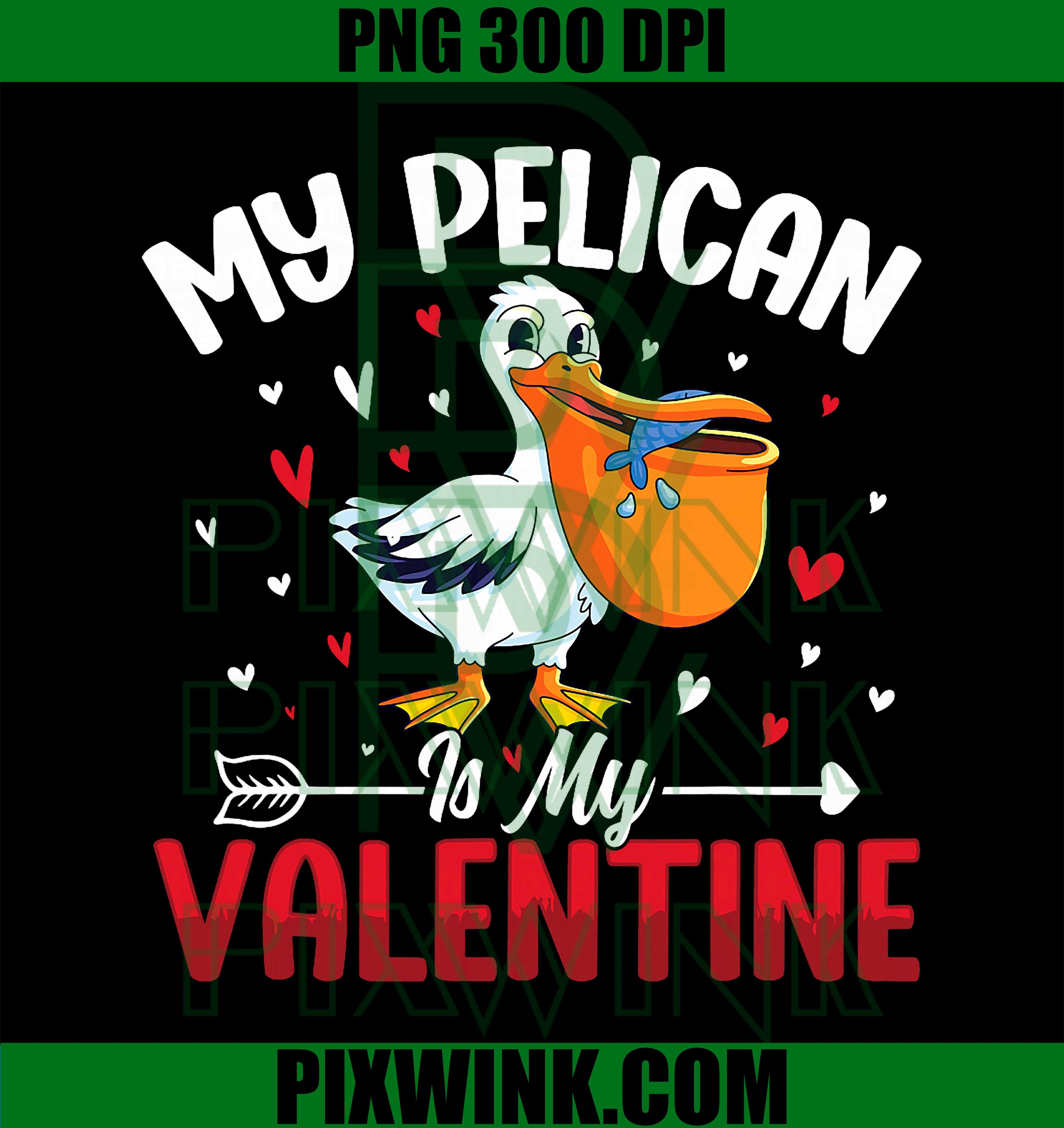 My Pelican is My Valentine PNG, Romantic Humor for Lovebirds PNG