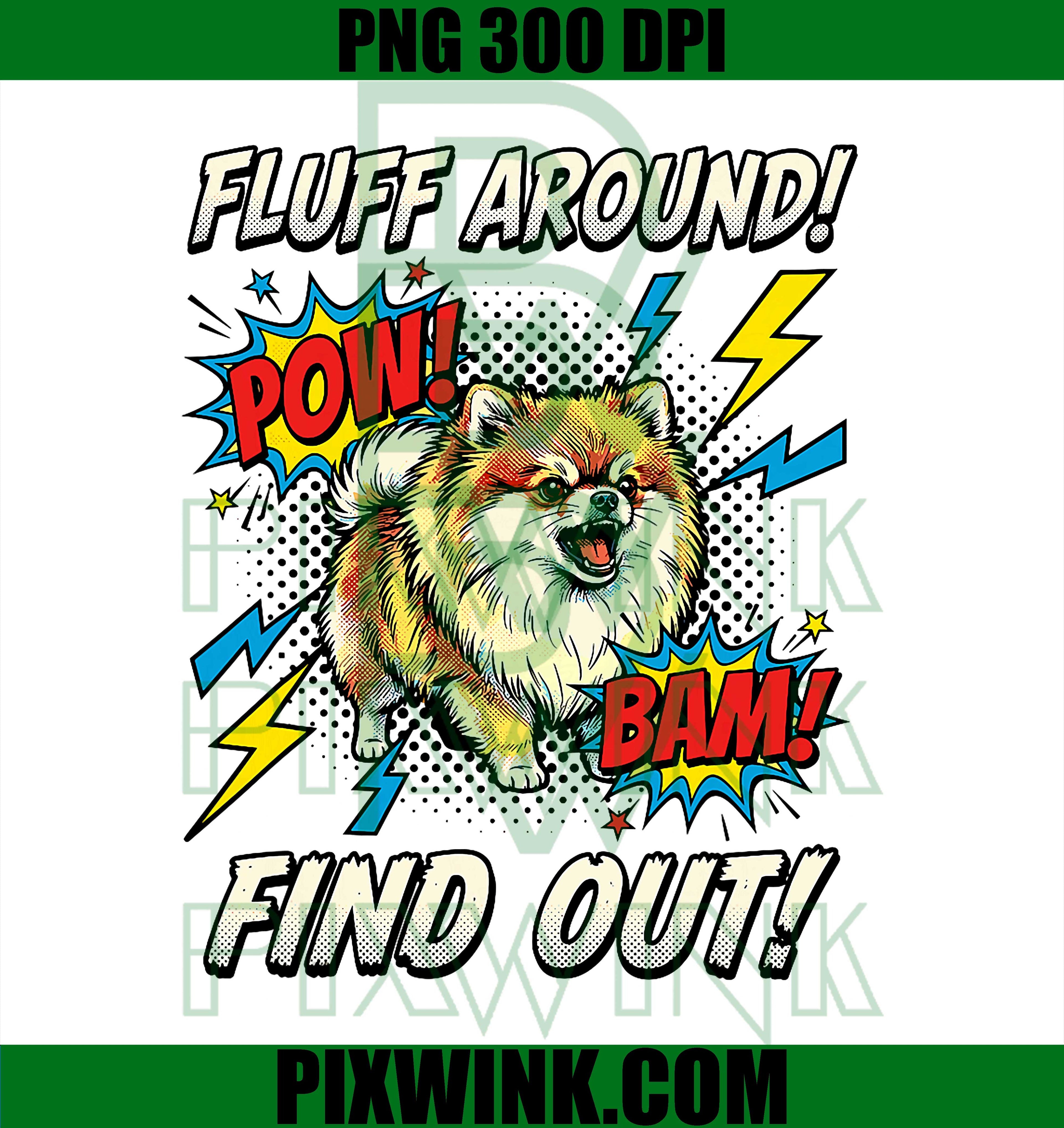 Fluff Around Find Out PNG, Pomeranian Dog PNG, Funny Retro Art PNG