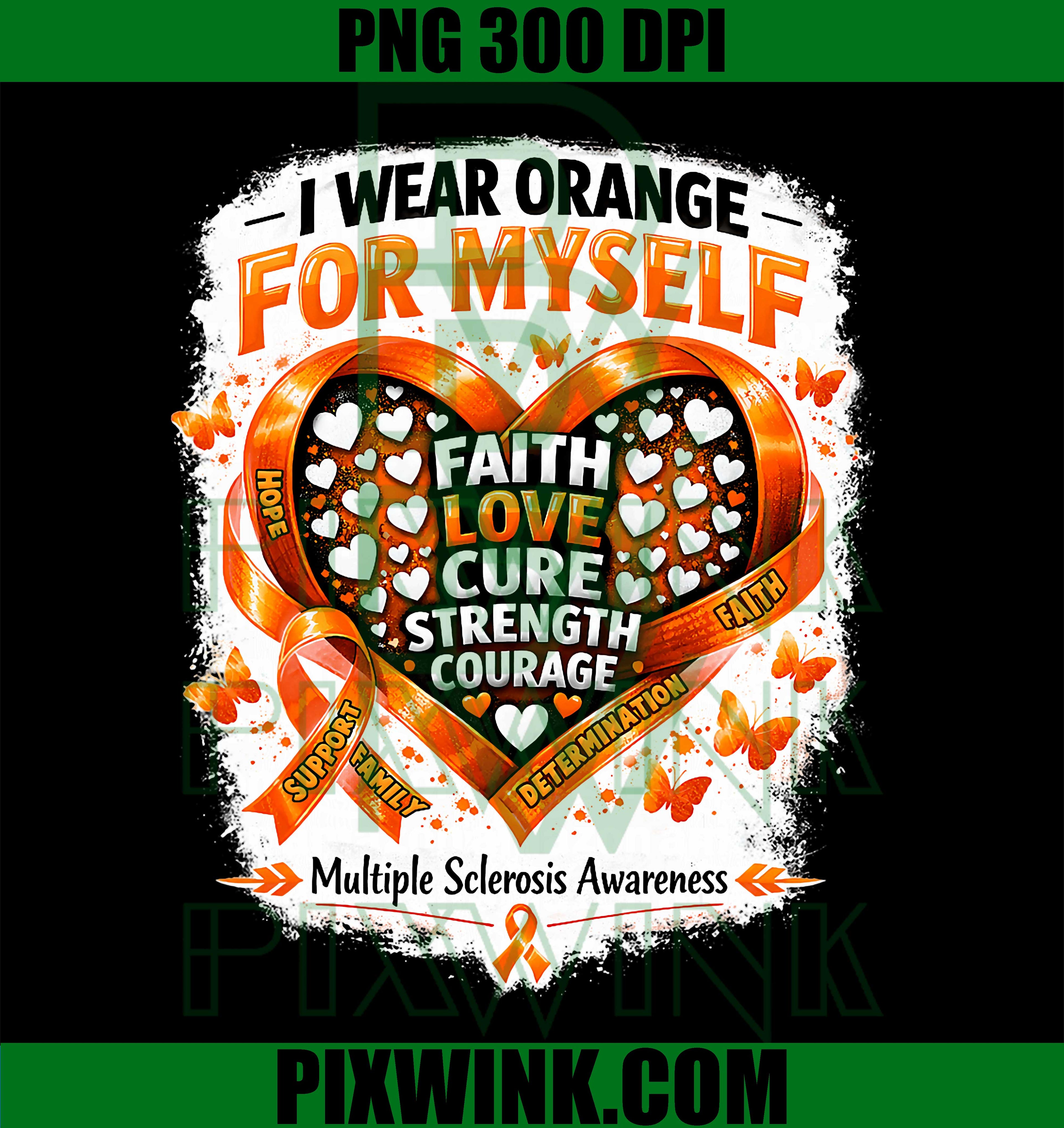 I Wear Orange PNG, Multiple Sclerosis Warrior PNG, MS Awareness PNG
