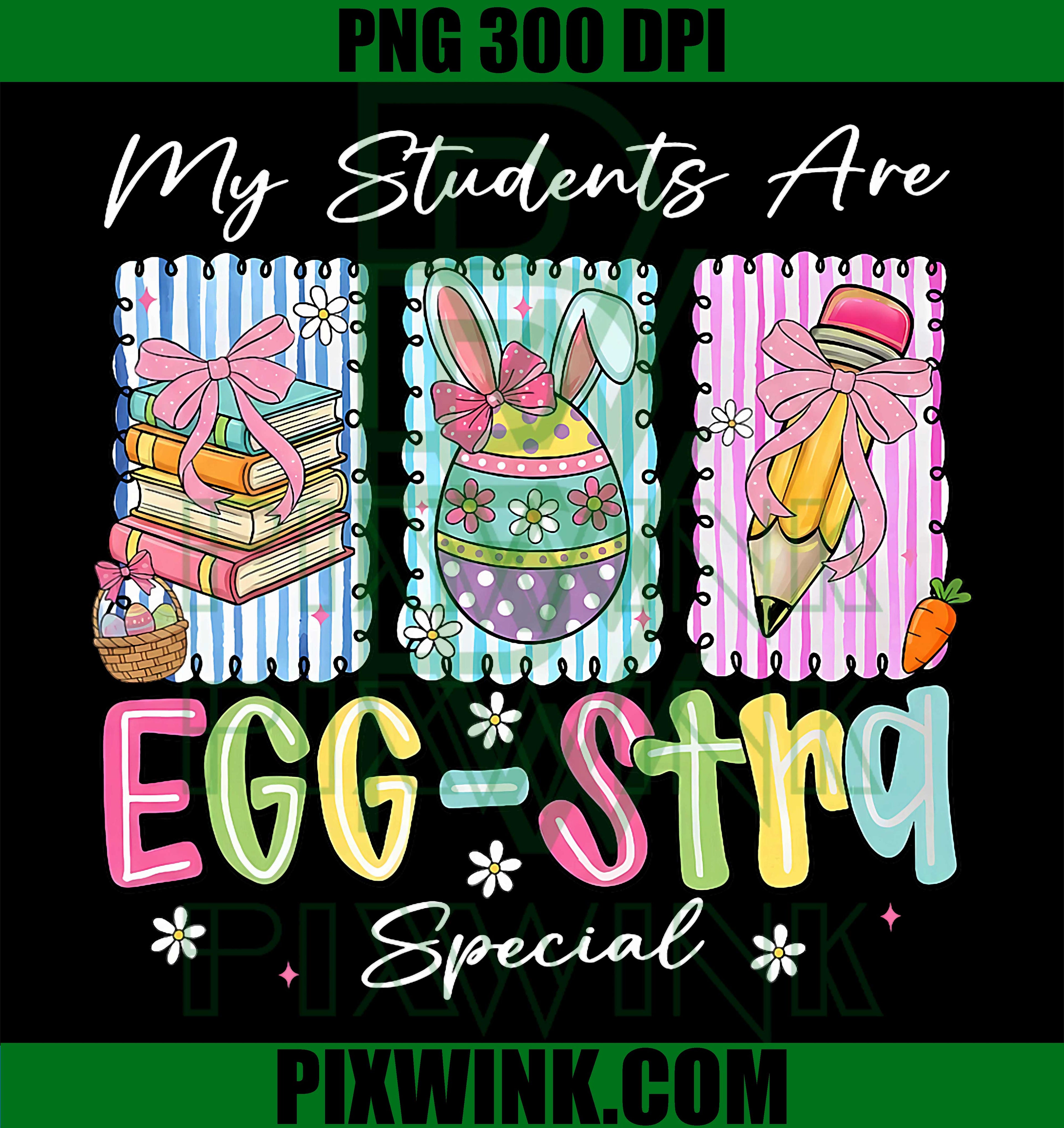 My Students Are Eggcellent PNG, Teacher Bunny PNG, Easter Teacher PNG