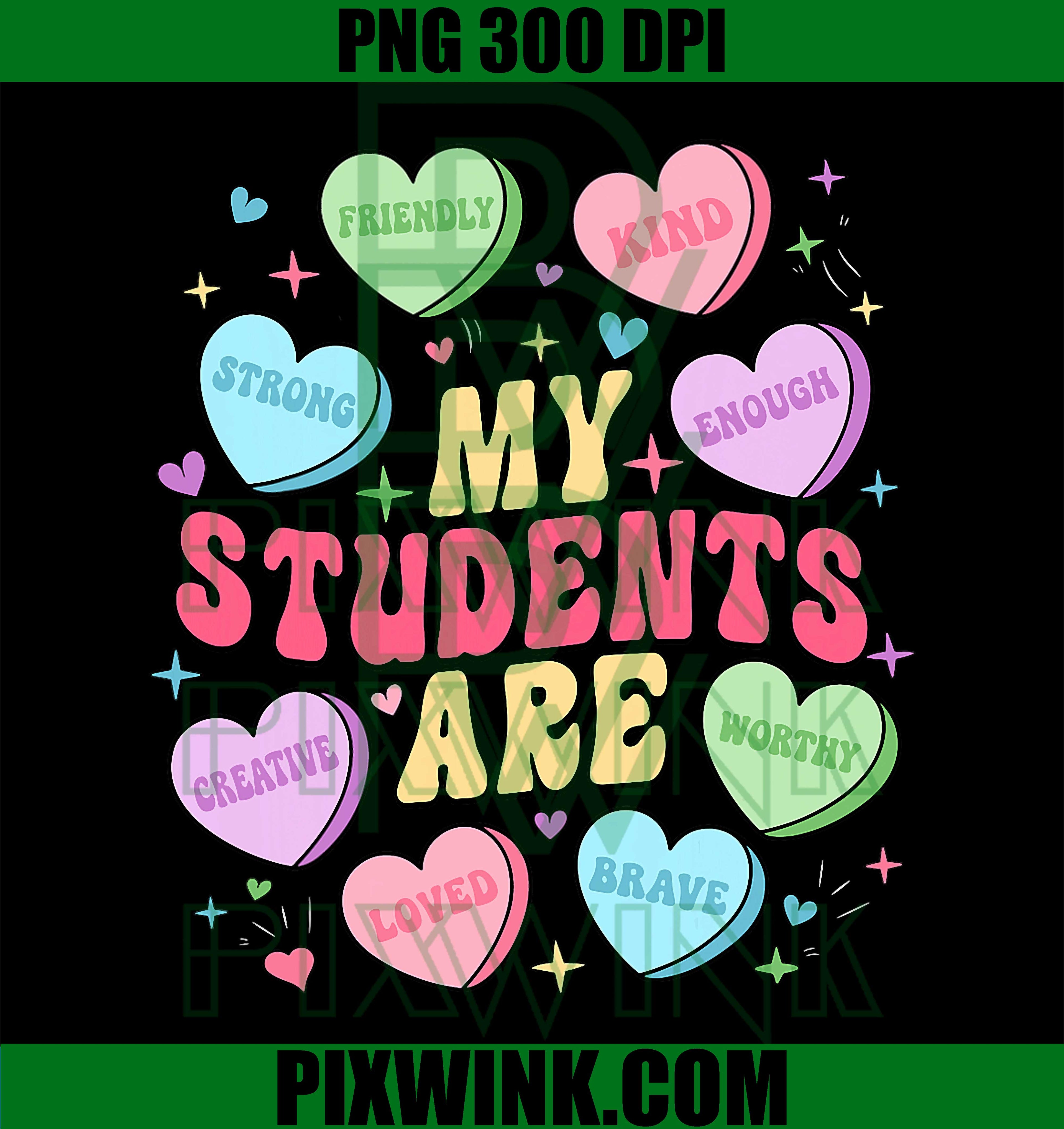 Teacher Valentines Day PNG, My Students Are Sweet PNG, Heart Candy PNG