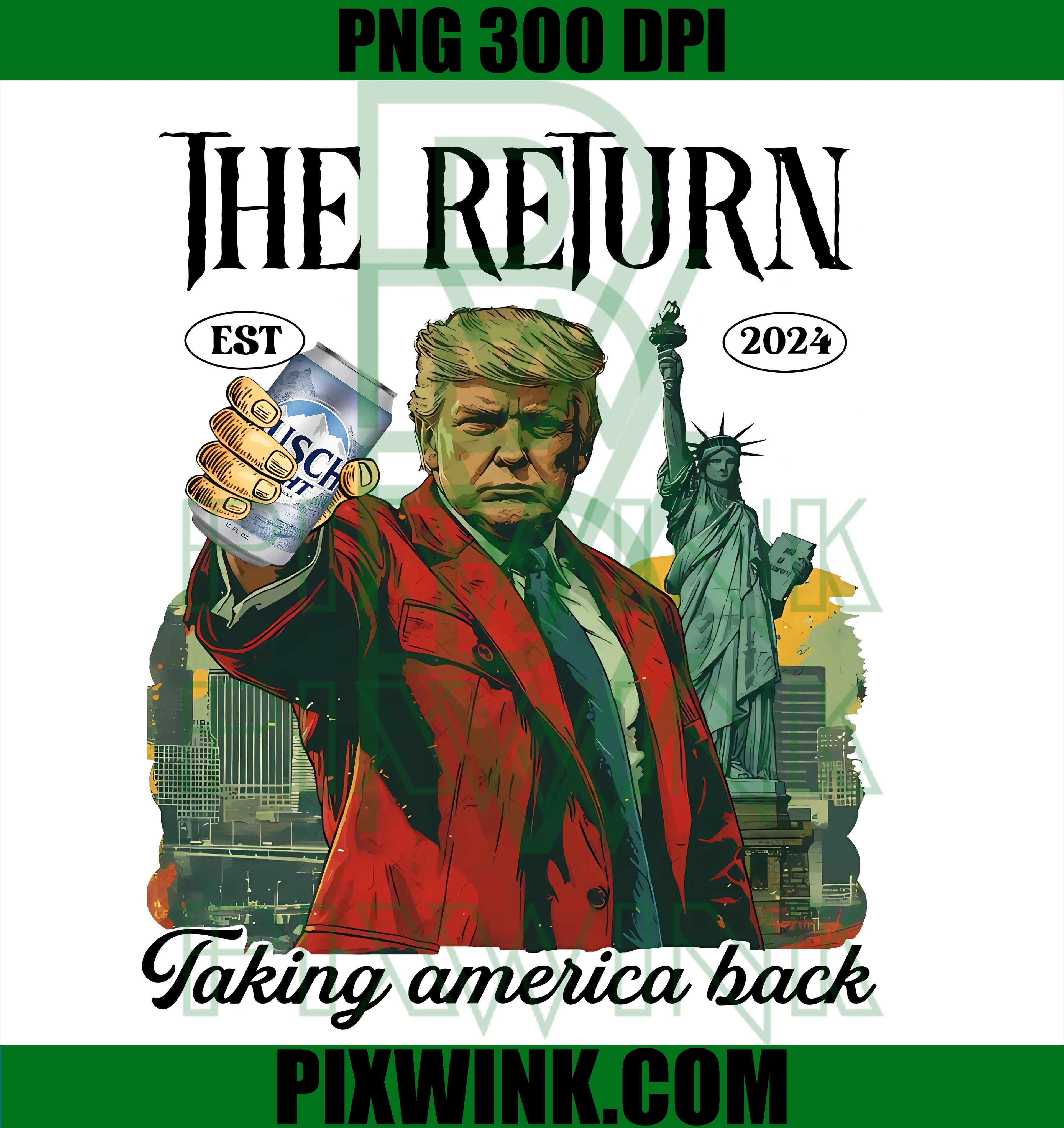 Donald Trump PNG, The Return 2024 PNG, Taking America Back Art PNG