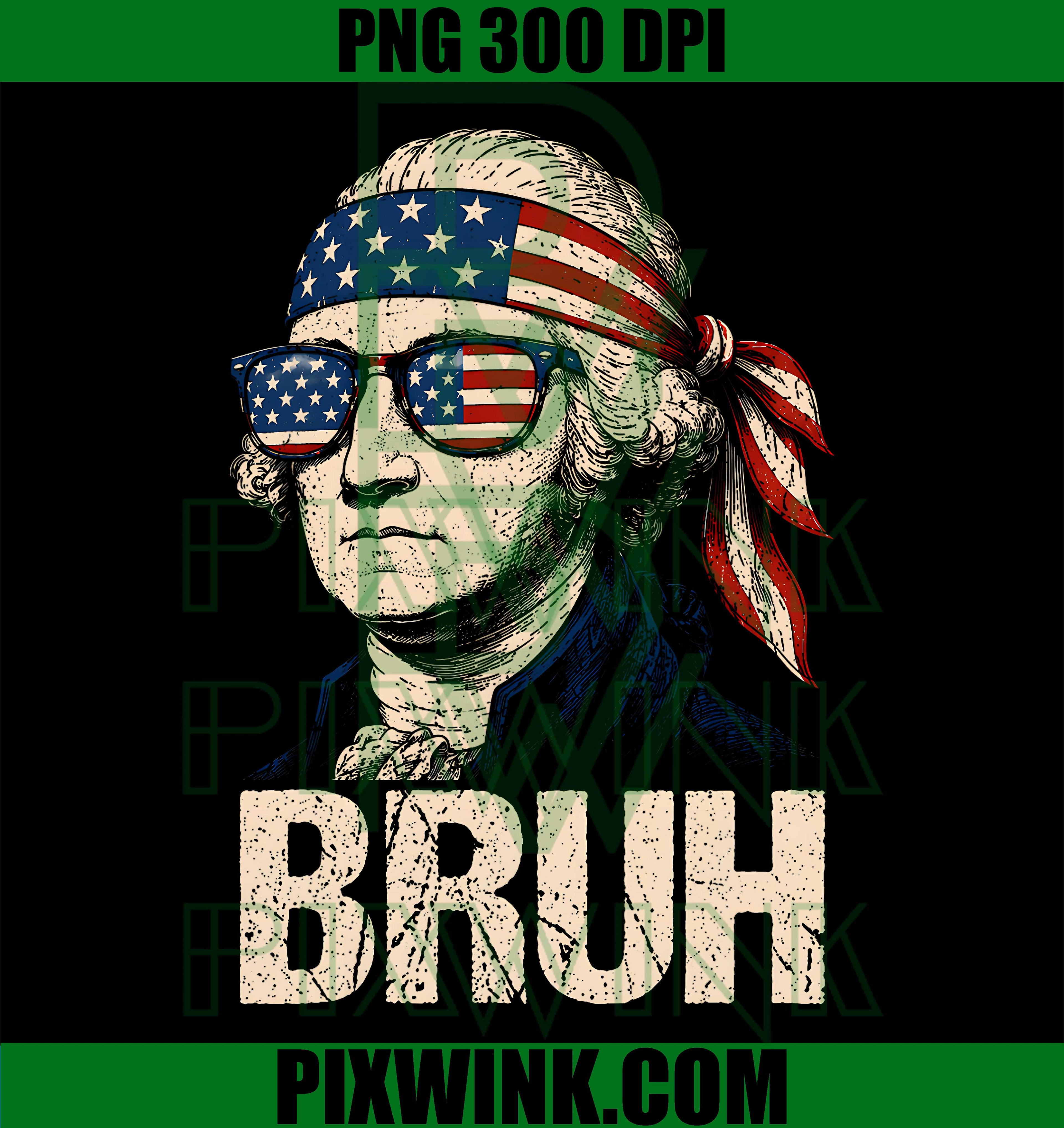 Bruh George Washington PNG, 4th of July American Patriotic PNG