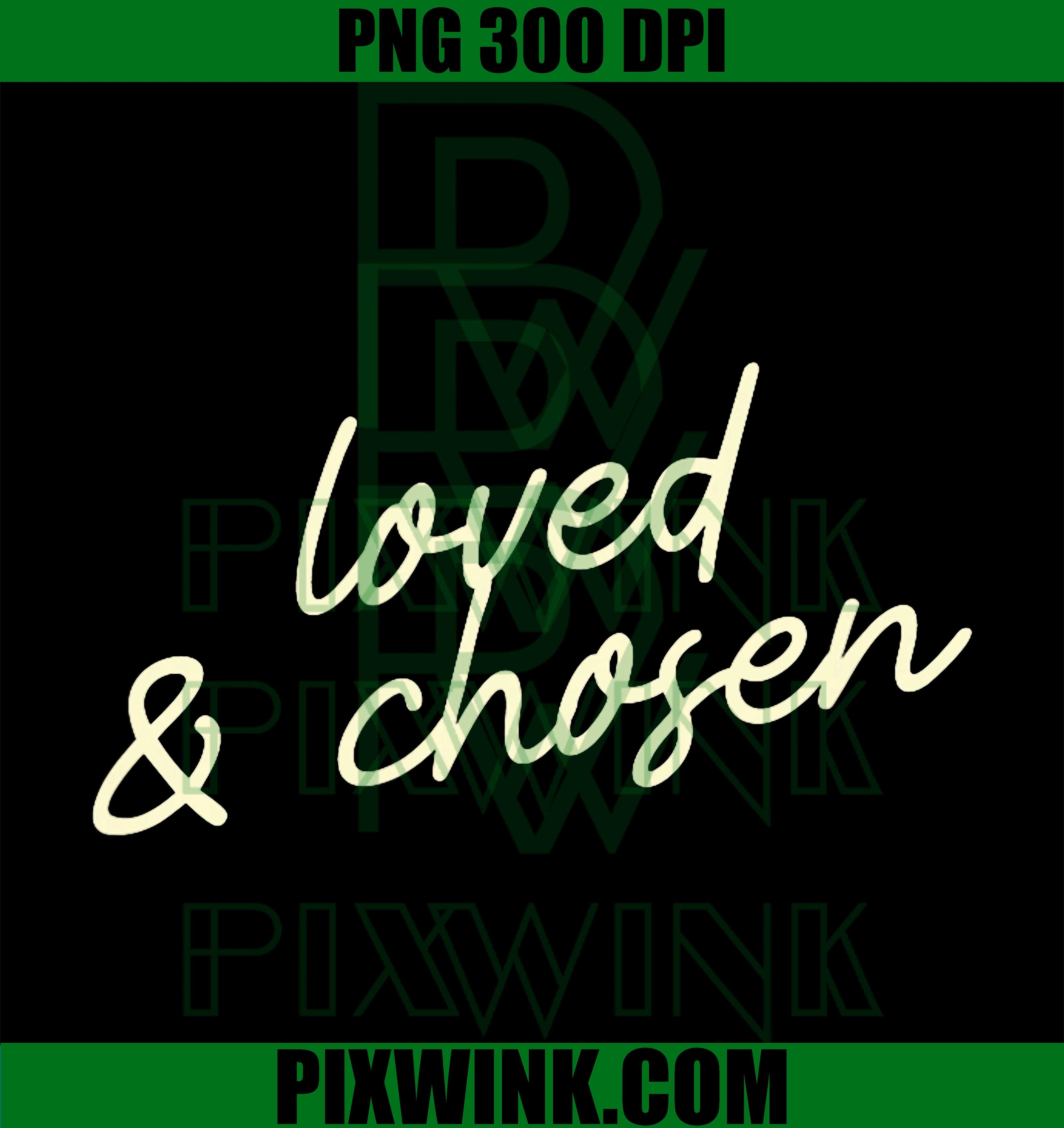 Loved And Chosen PNG, Christian Faith Quote PNG, Minimalist Faith PNG