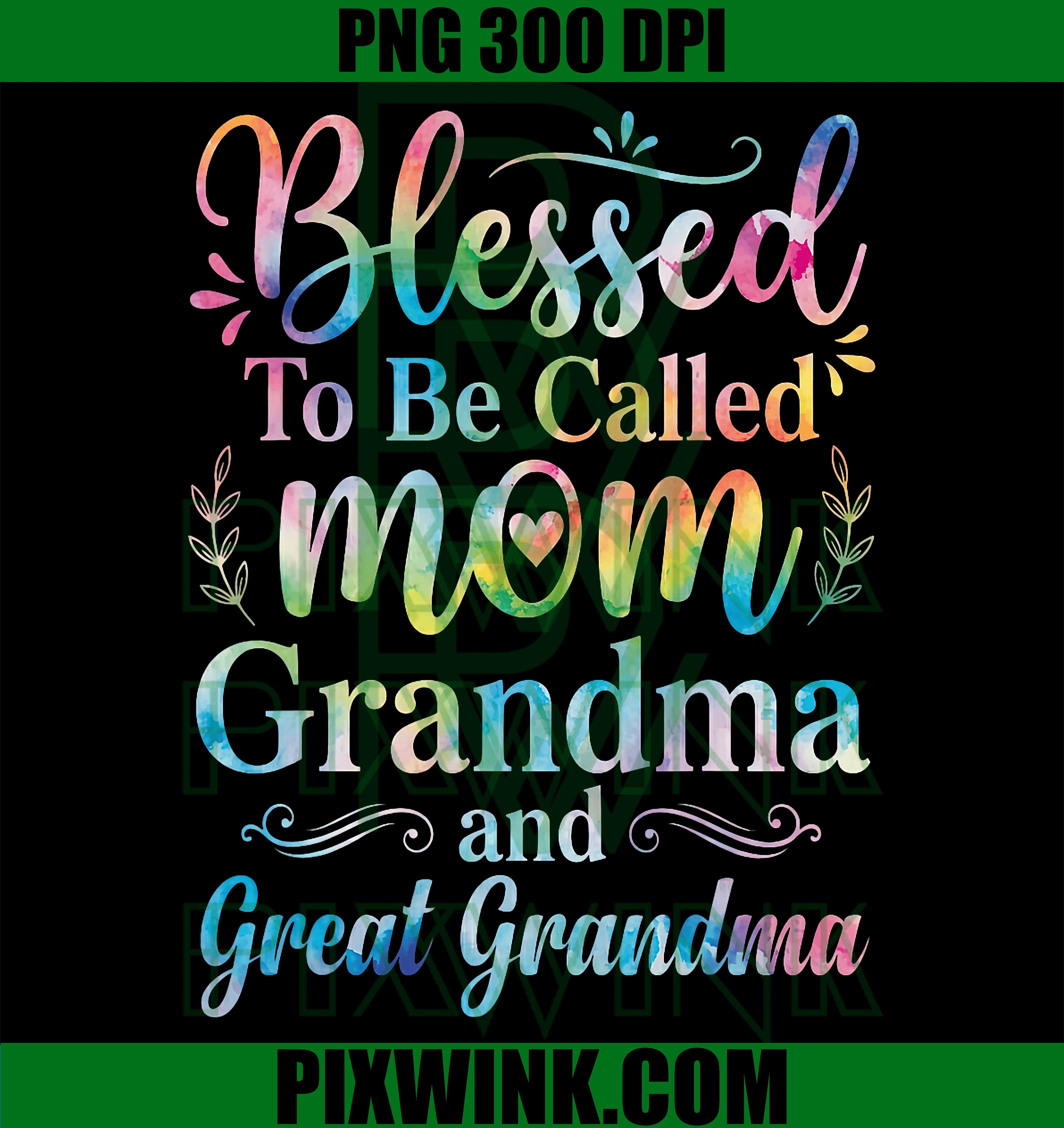 Blessed Mom Grandma PNG, Great Grandma Mother Day PNG