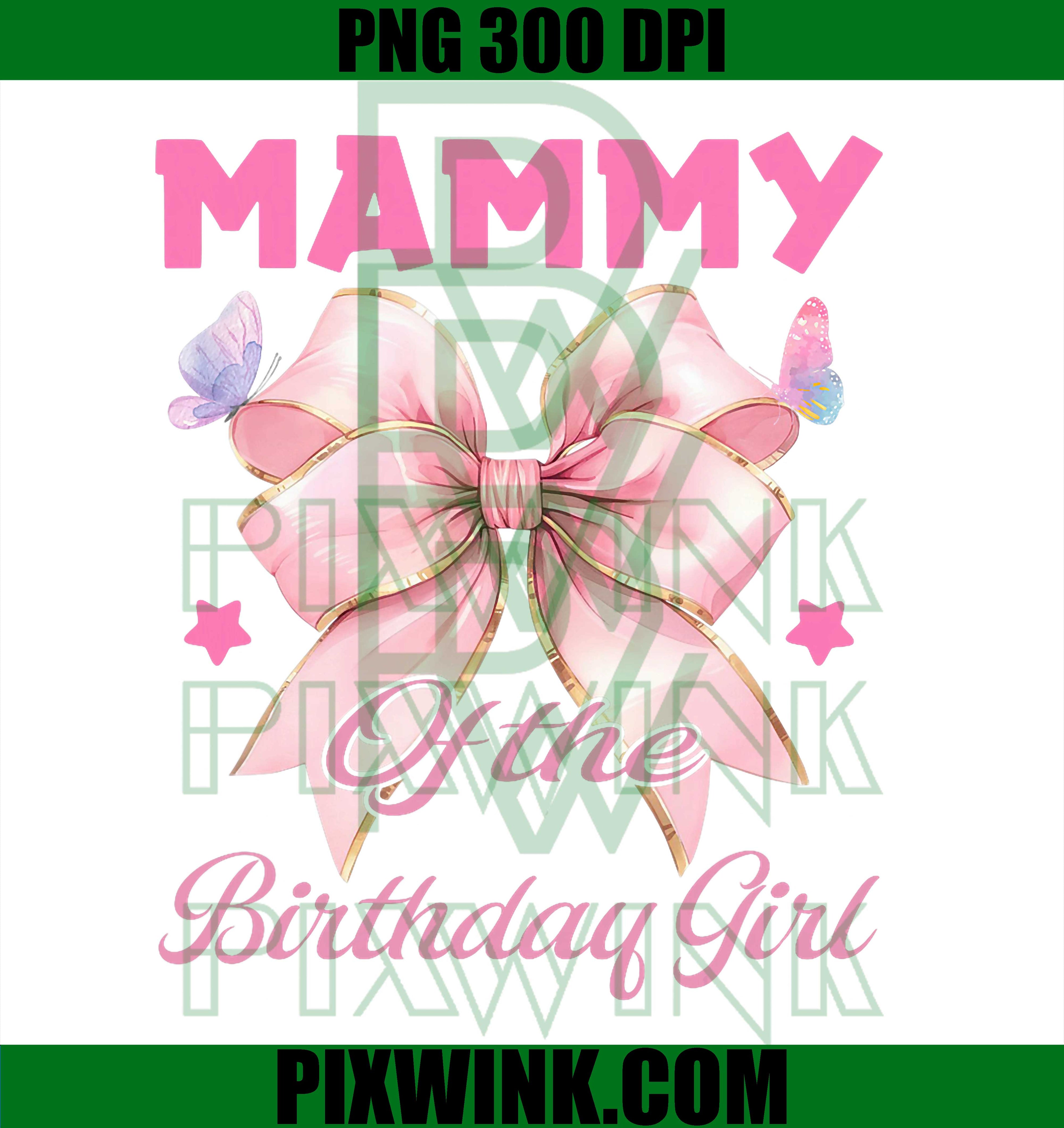 Mammy Birthday Girl Coquette PNG, Pink Bow Matching Party PNG