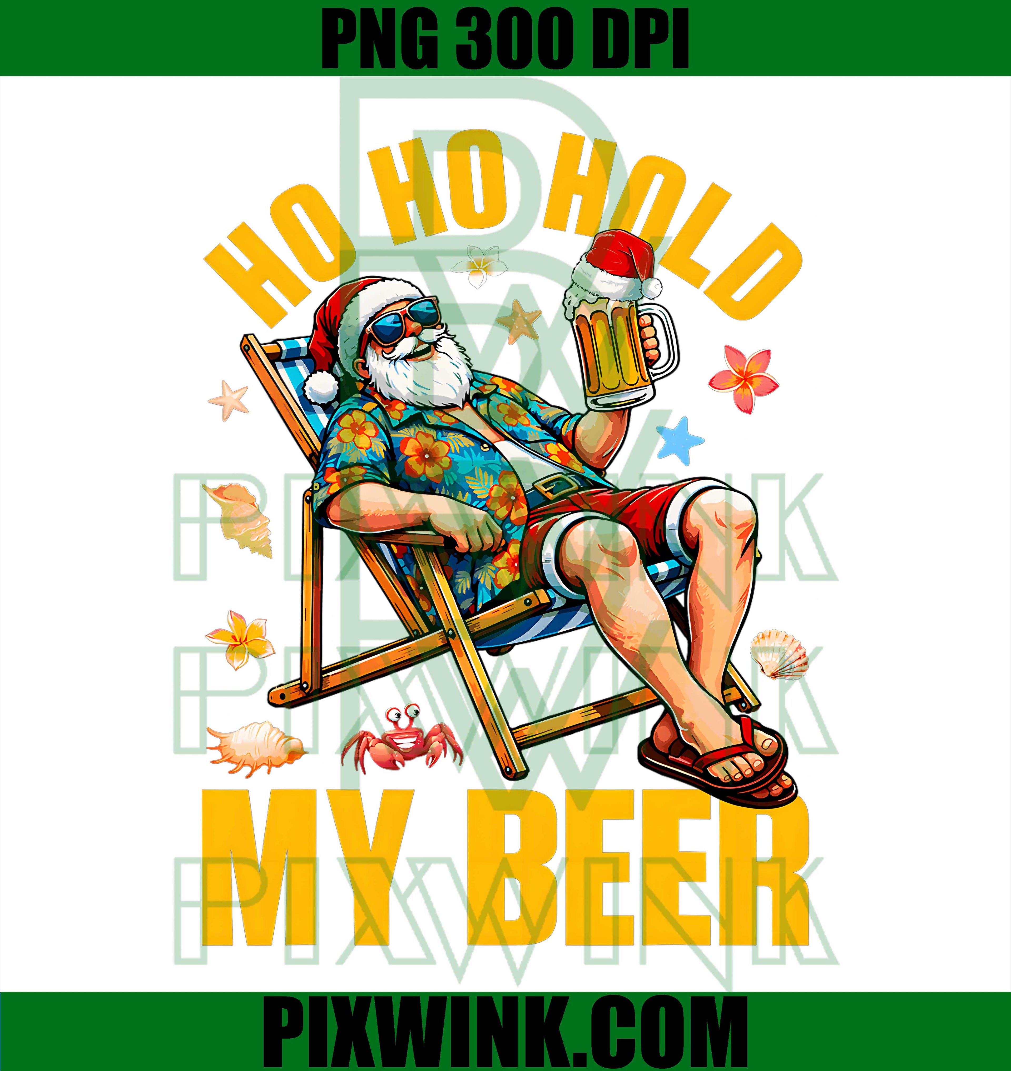Christmas In July Hoho Hold My Beer PNG, Santa Hawaii Summer Graphic PNG