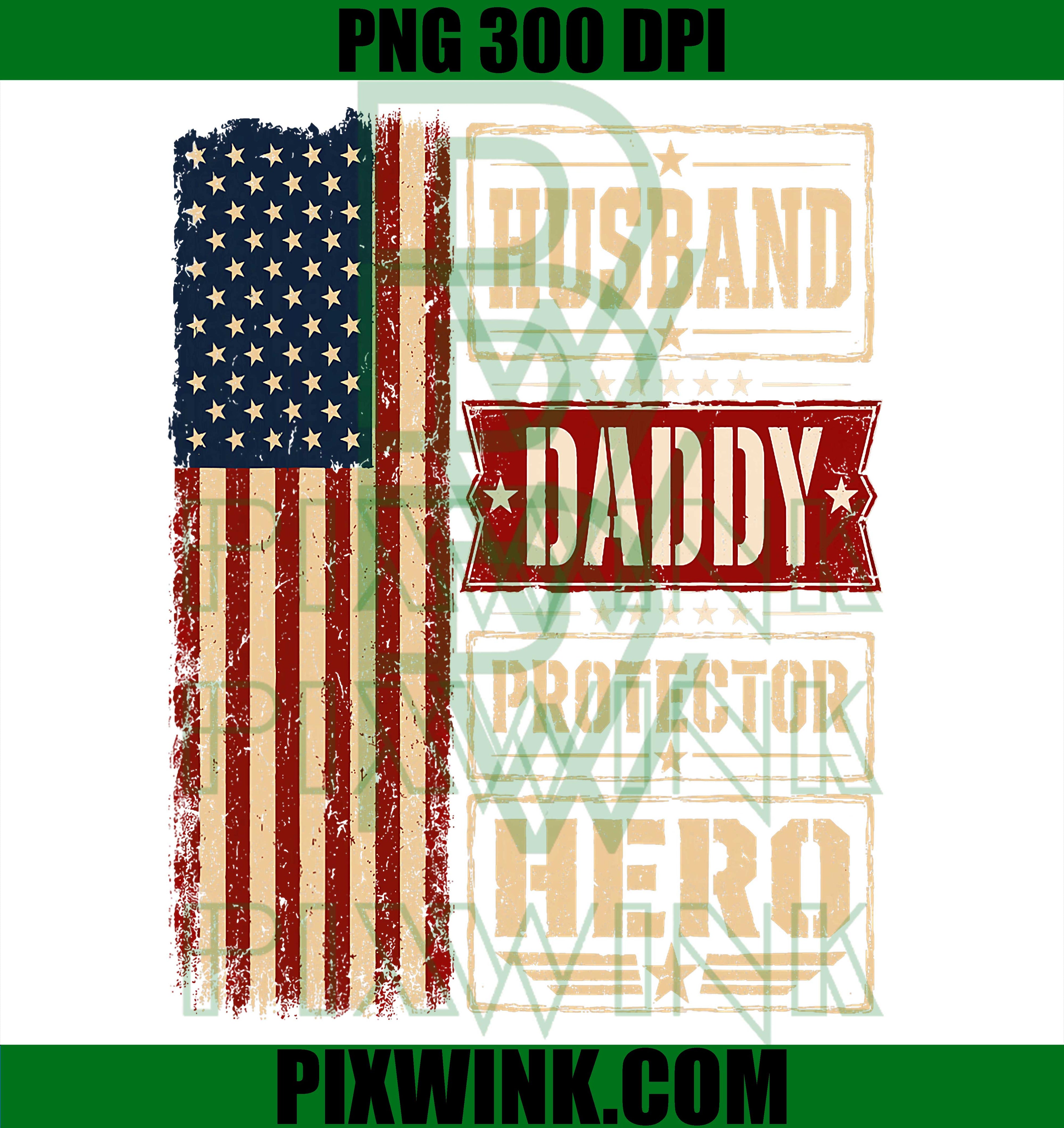 Husband Daddy Protector Hero PNG, Fourth Of July Fathers Day PNG