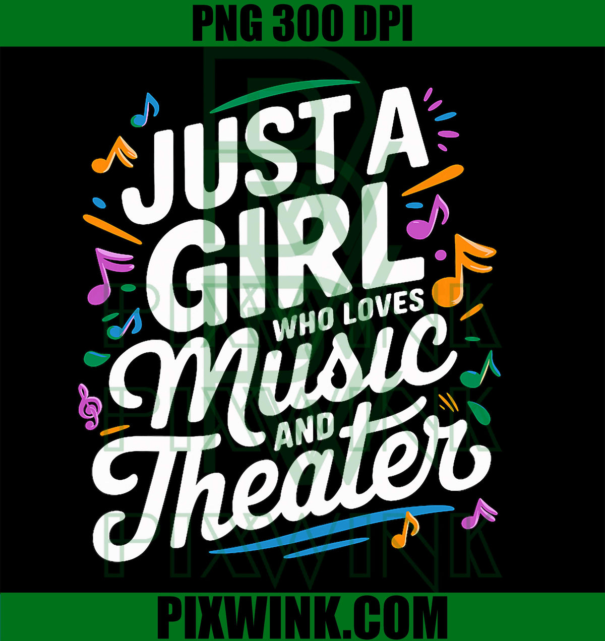 Just a Girl who loves Music and Theater PNG