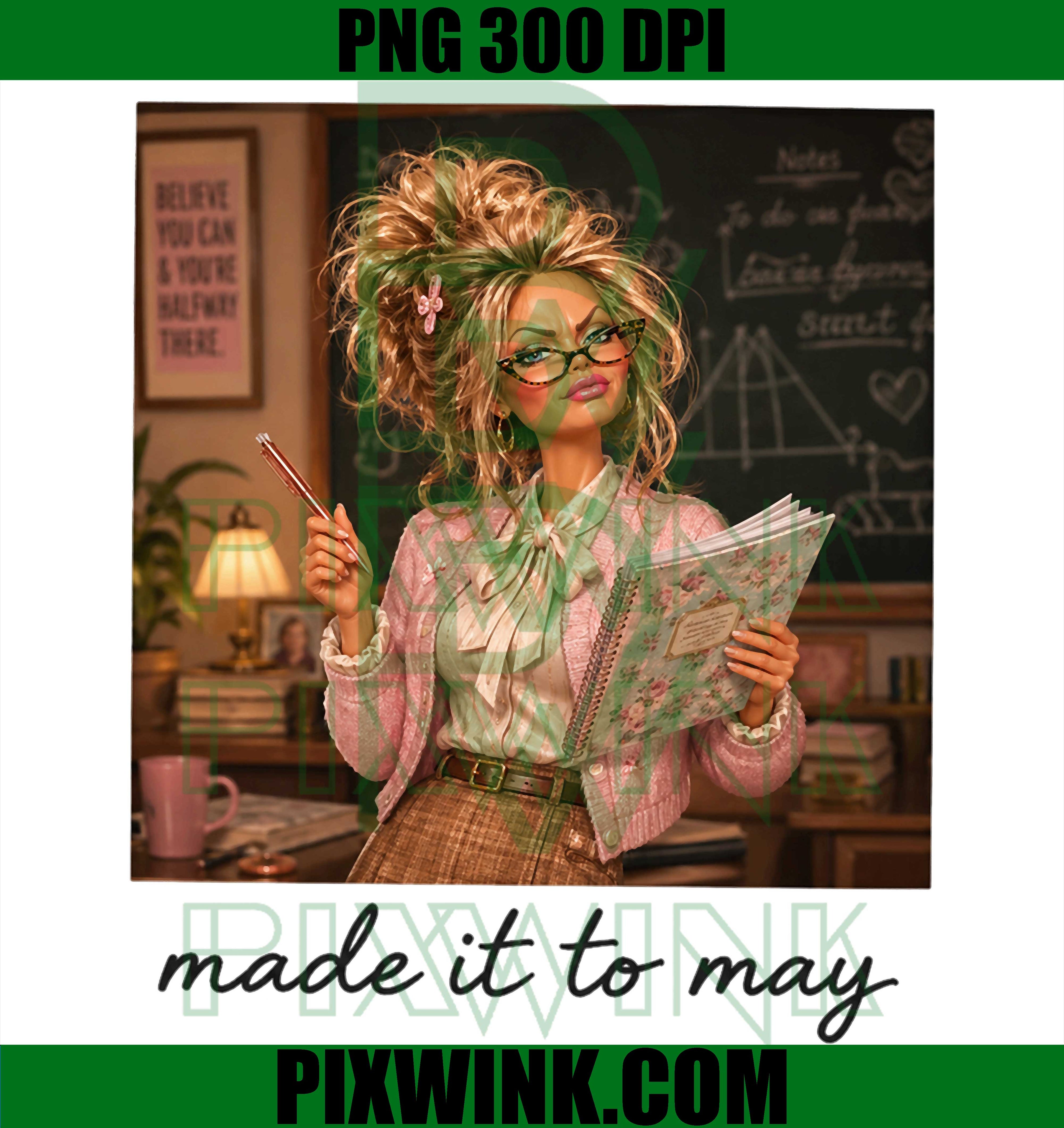 Made It to May PNG, Teacher Meme PNG Last Day School Funny Design