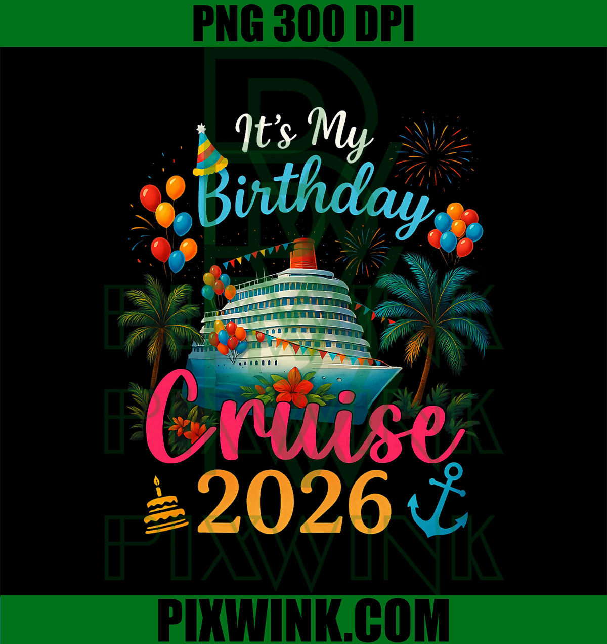 My Birthday Cruise 2026, Party Cruise Birthday PNG