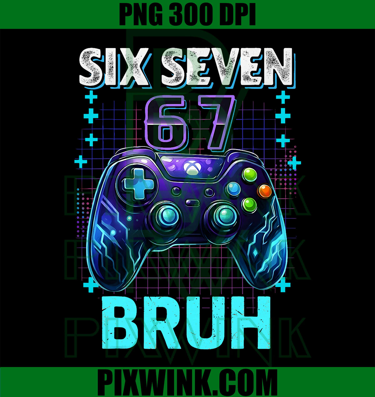 Funny Six Seven 67 Bruh Birthday Boy Gamer PNG