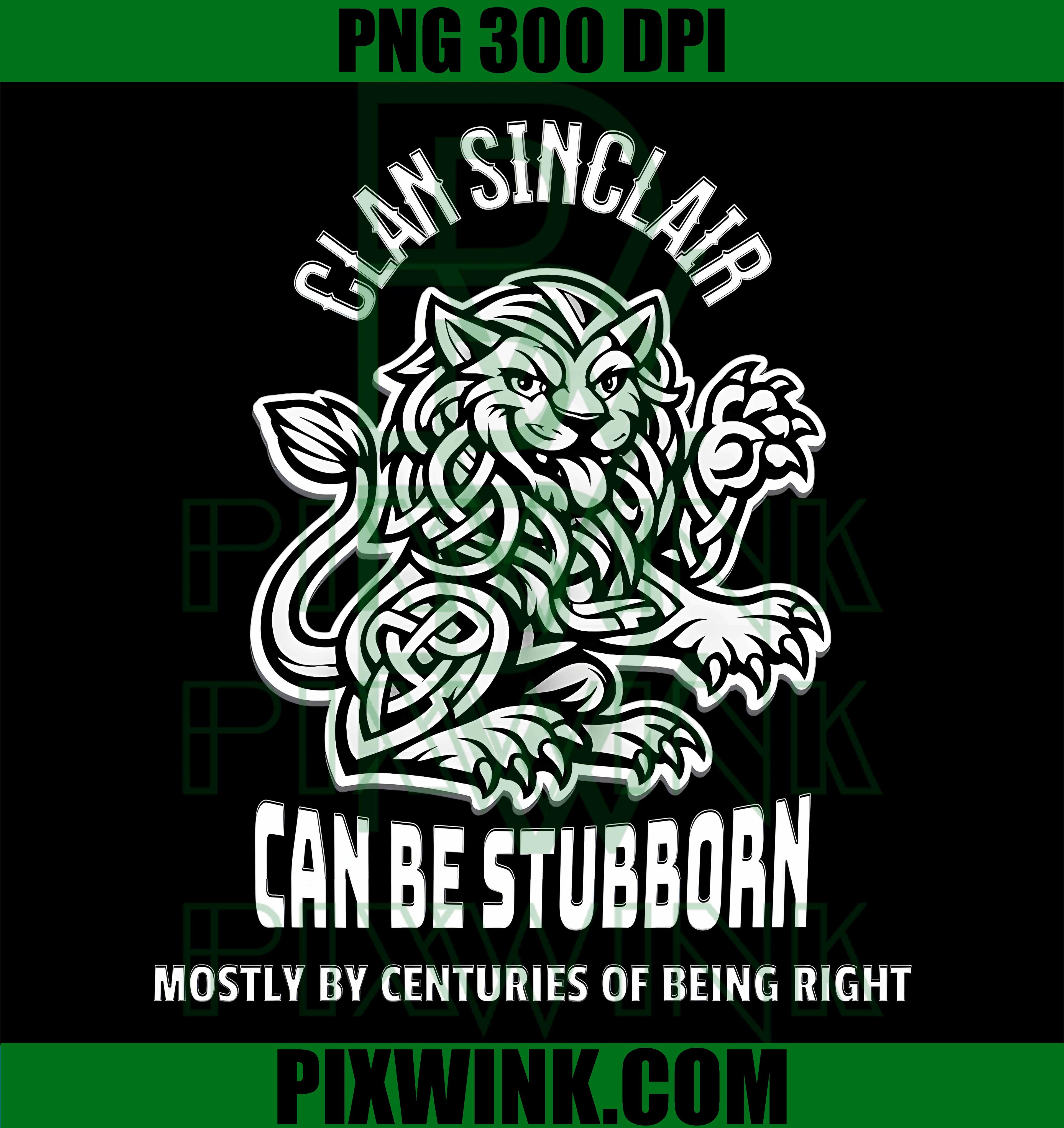 Clan Sinclair Stubborn PNG, Scottish Humor Heritage PNG