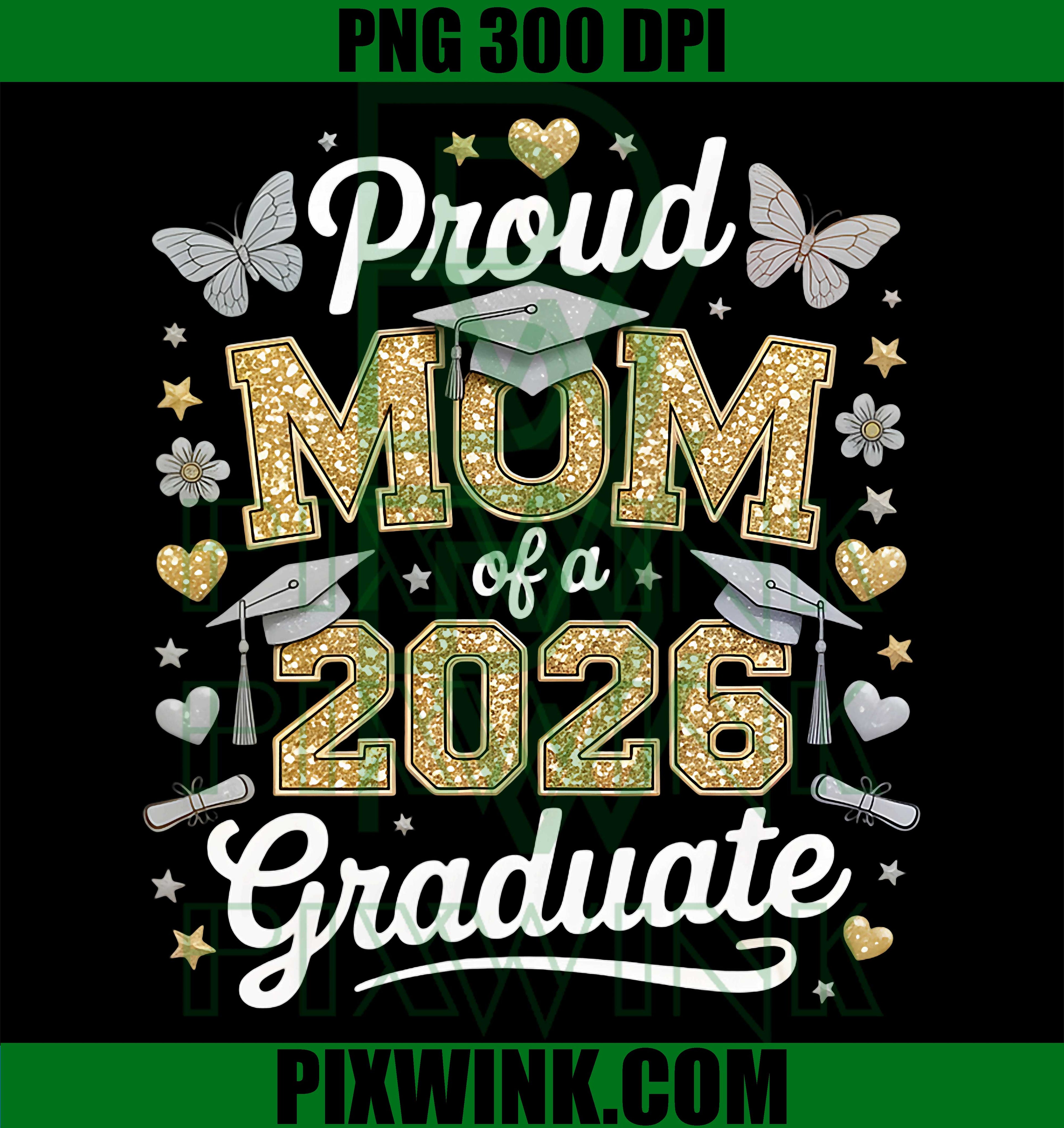 Proud Mom Of 2026 Graduate PNG, Class Of 2026 Graduation Mom PNG