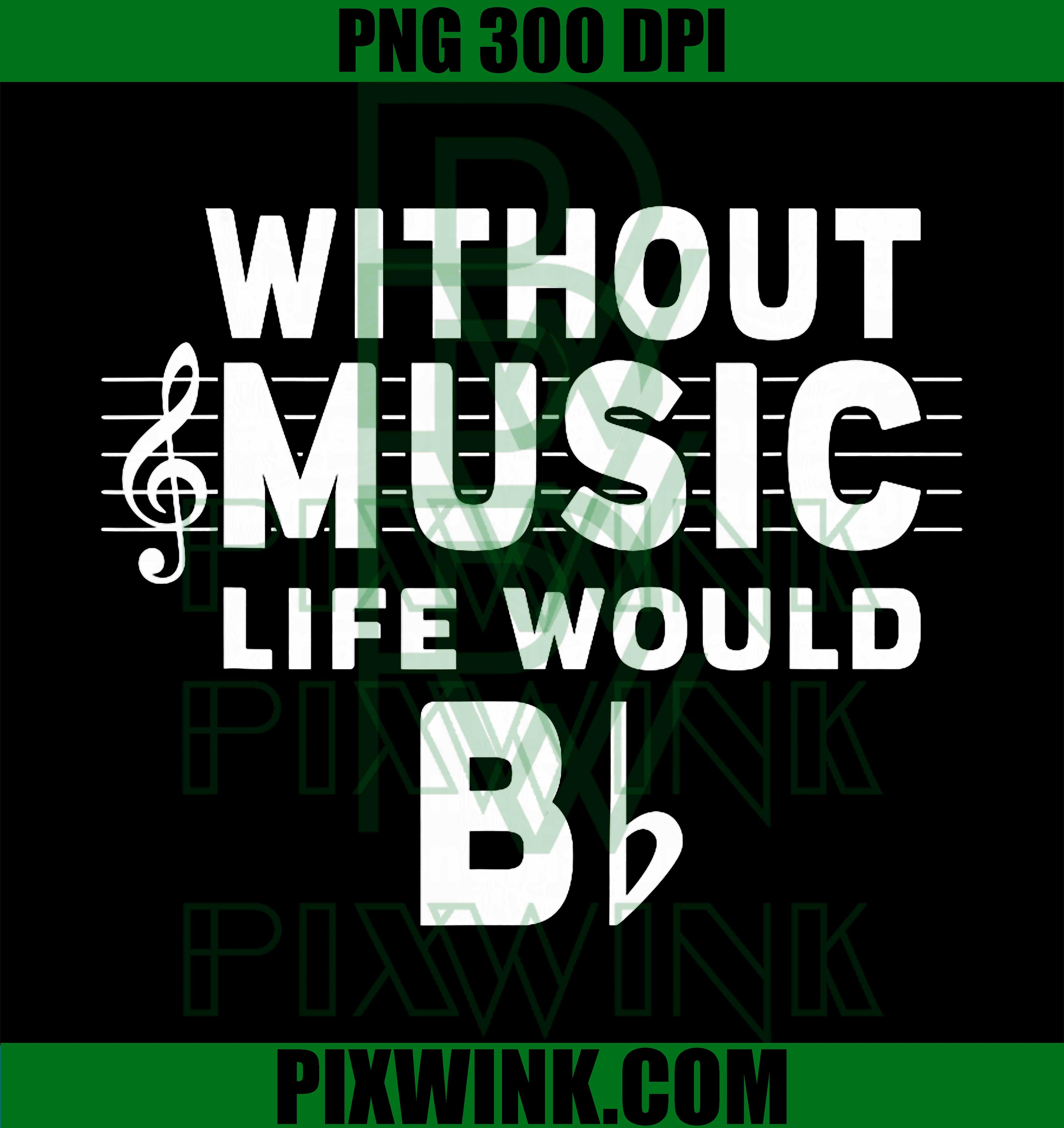 Without Music Life Would Be Flat PNG, Music Quote Design PNG, Musical Pun Graphic PNG
