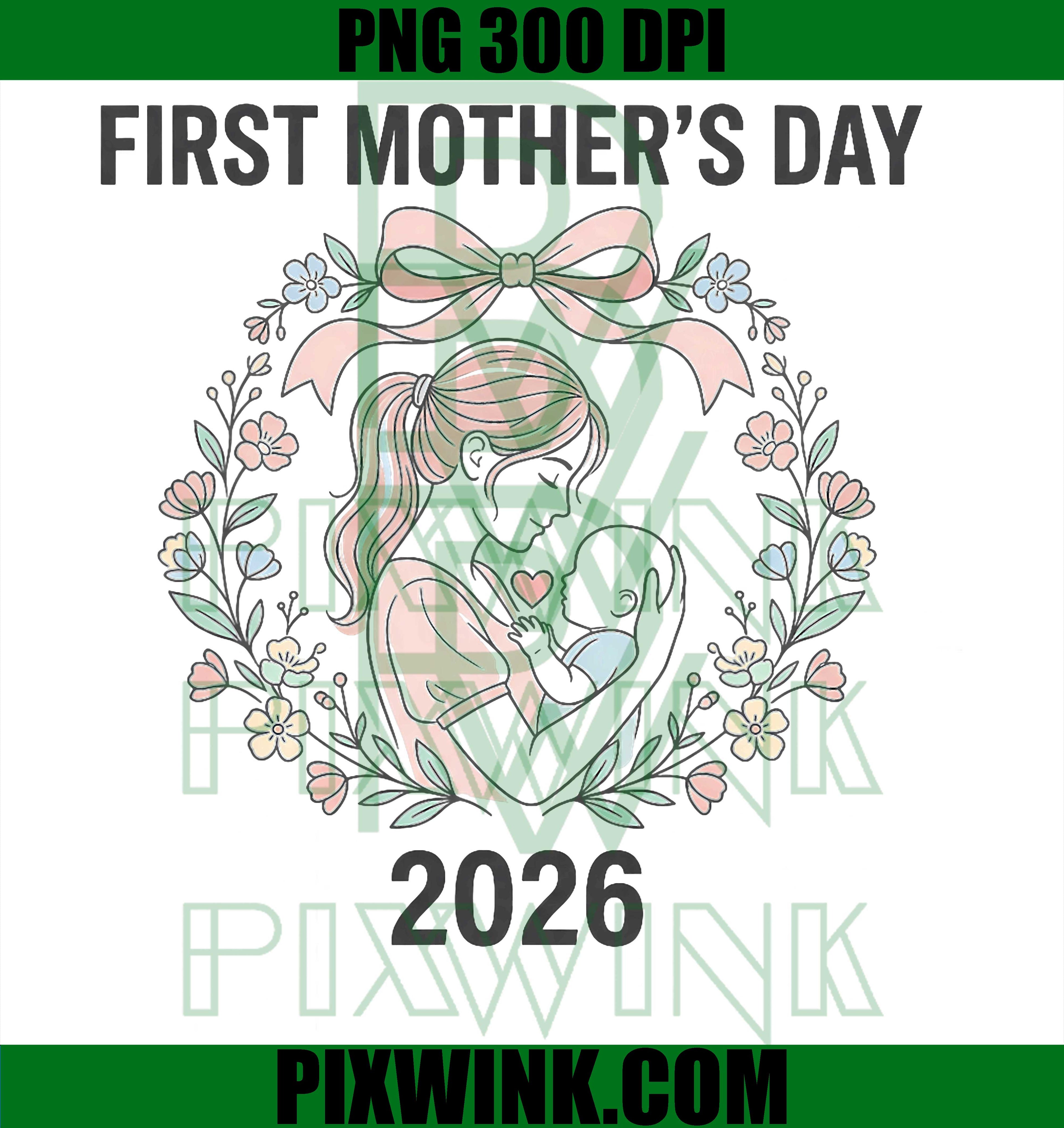 First Mothers Day 2026 Floral PNG, New Mom Baby Design PNG