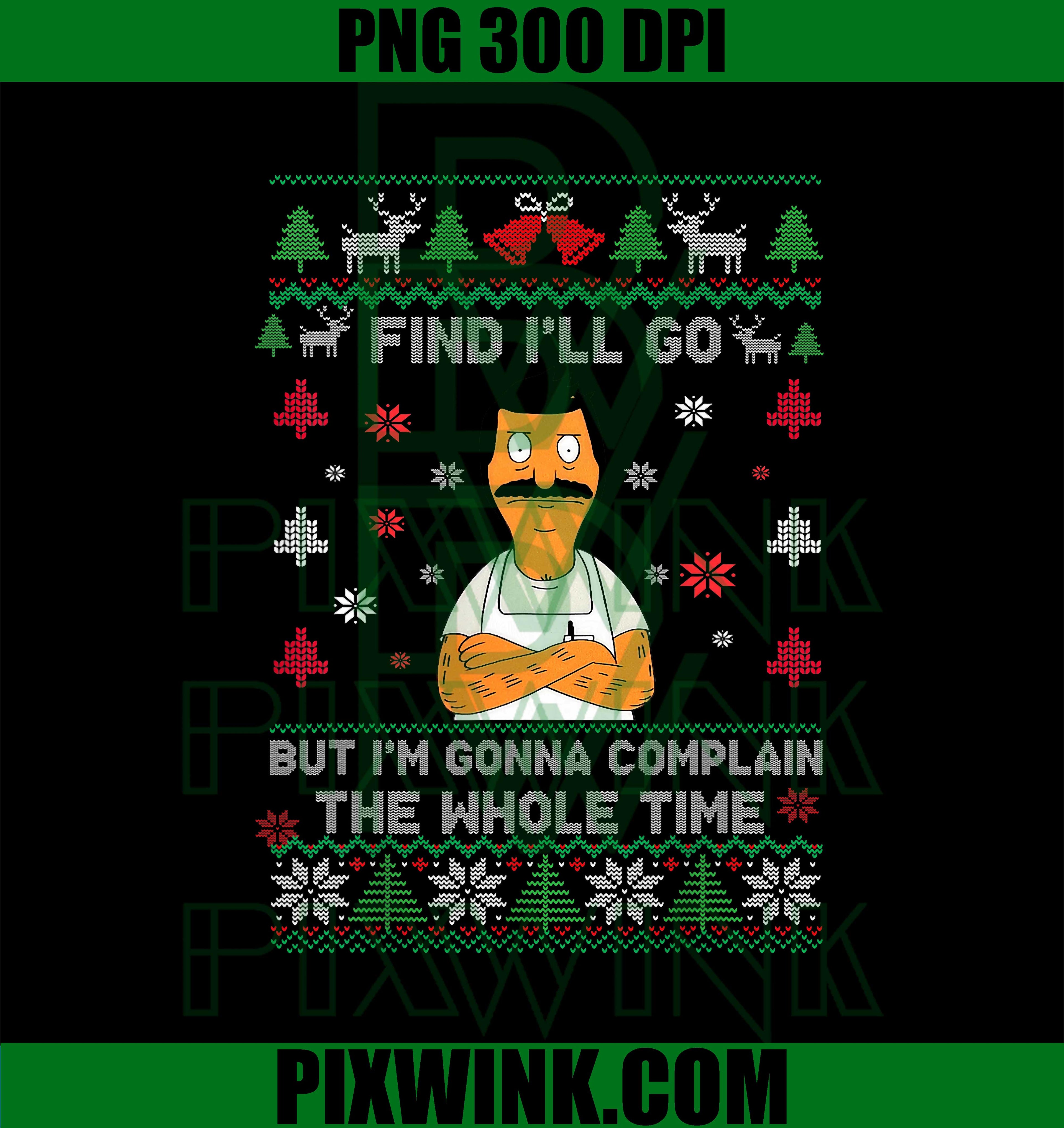 FINE, I’LL GO BUT I’M Gonna Complain The Whole TIME PNG