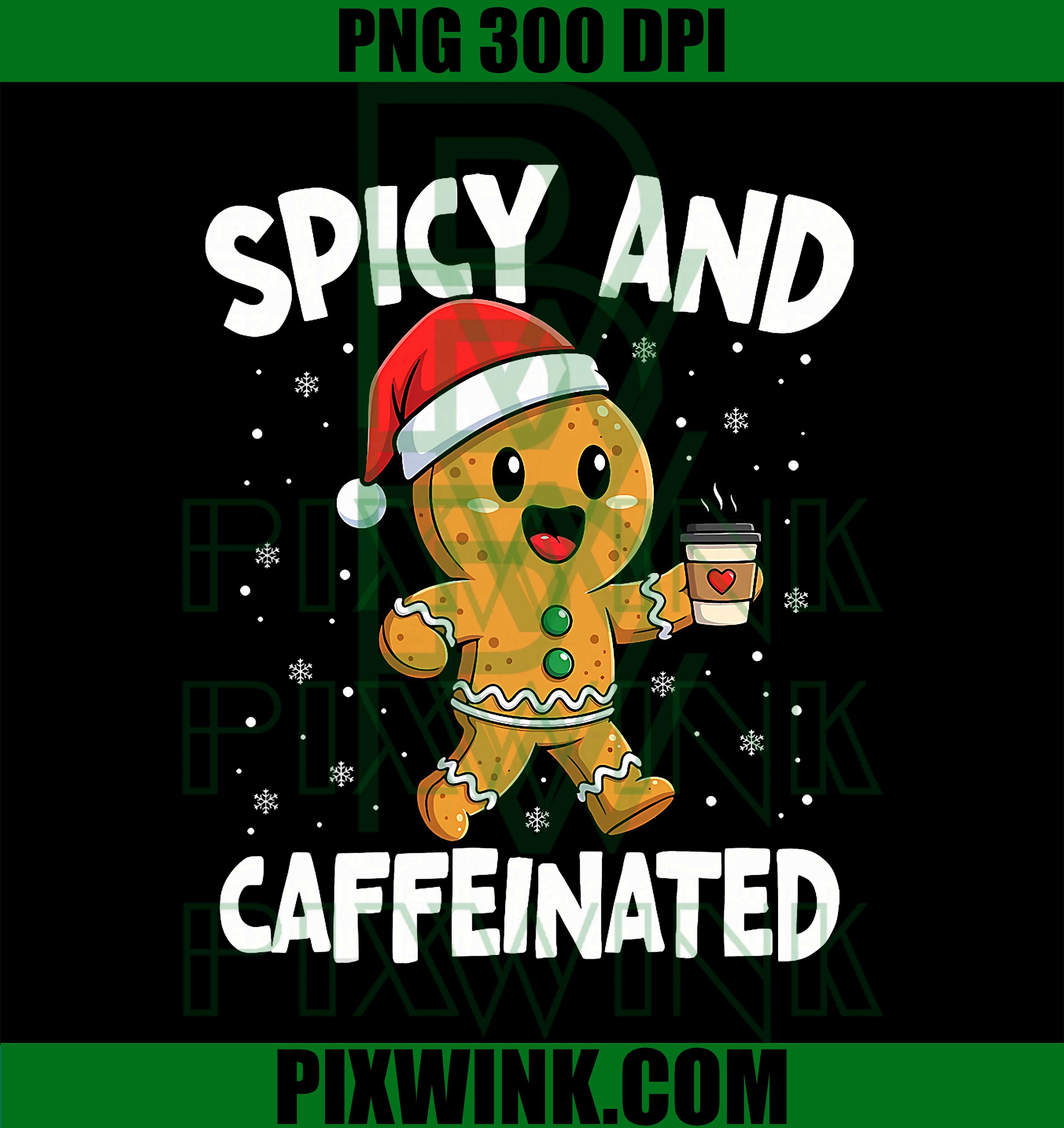 Spicy and Caffeinated Coffee Women Gingerbread Christmas PNG