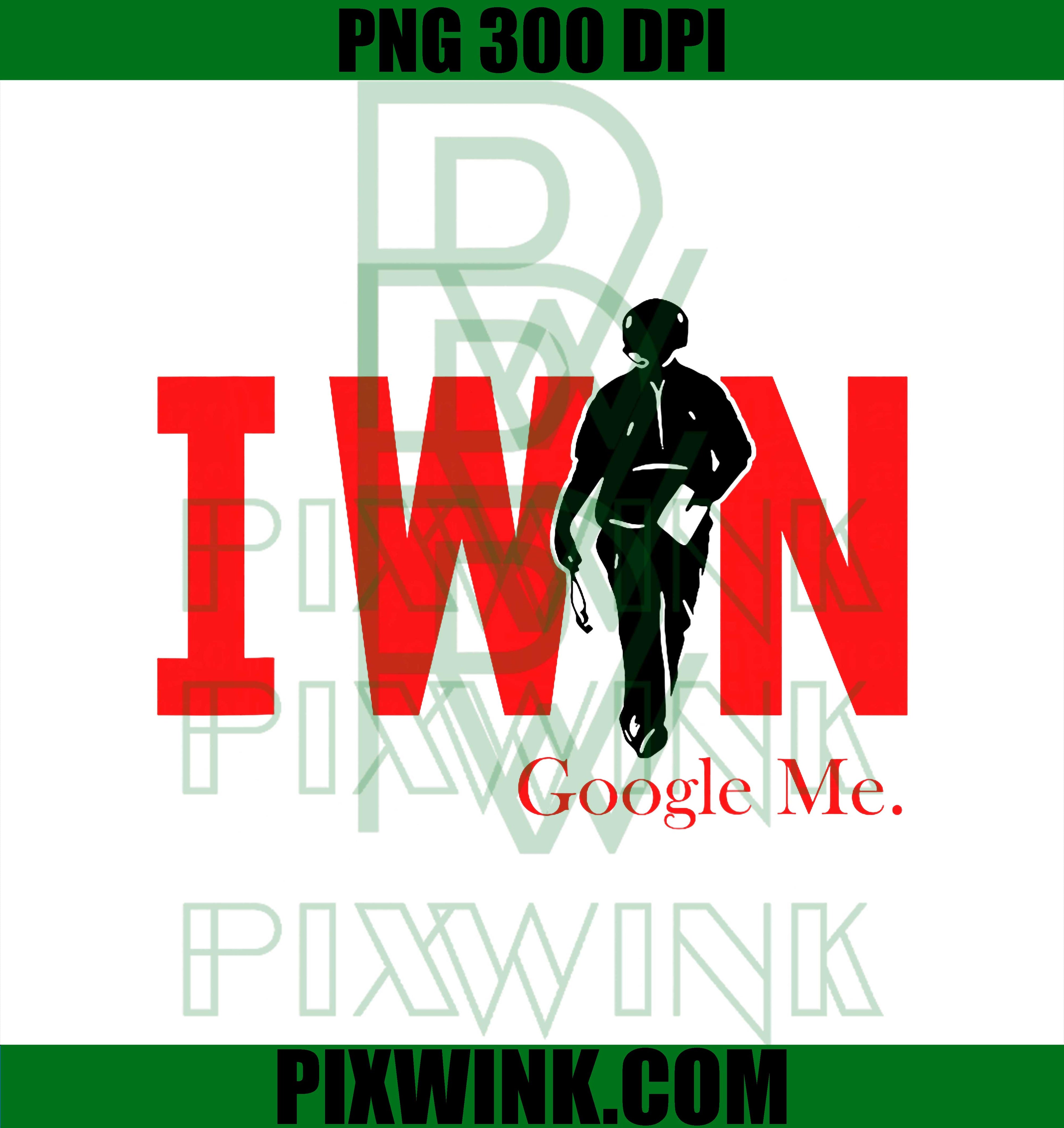 I Win Google Me Motivational Confidence PNG