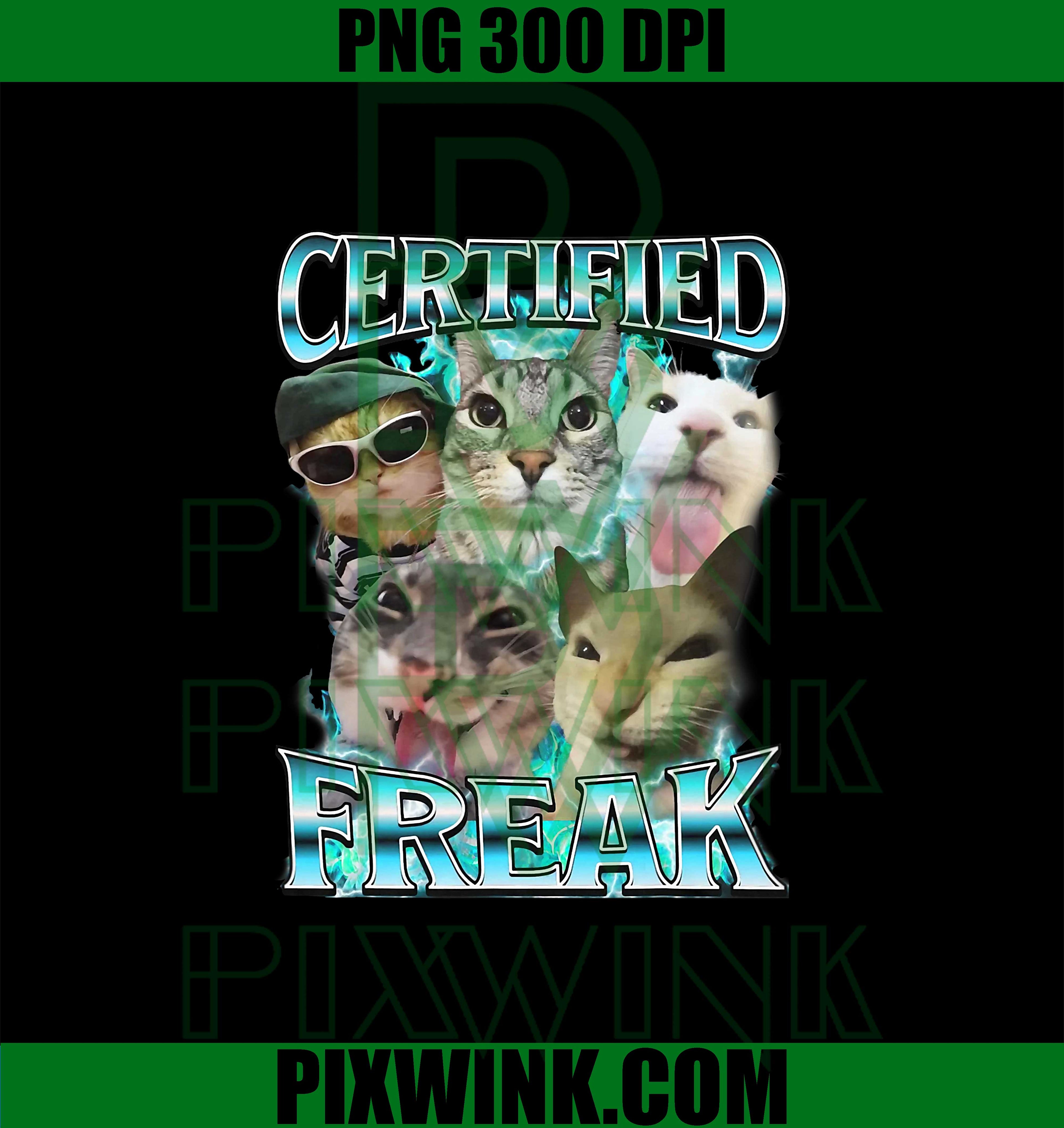 Certified Freak Eat Cement Cursed Cat Funny Cats Meme