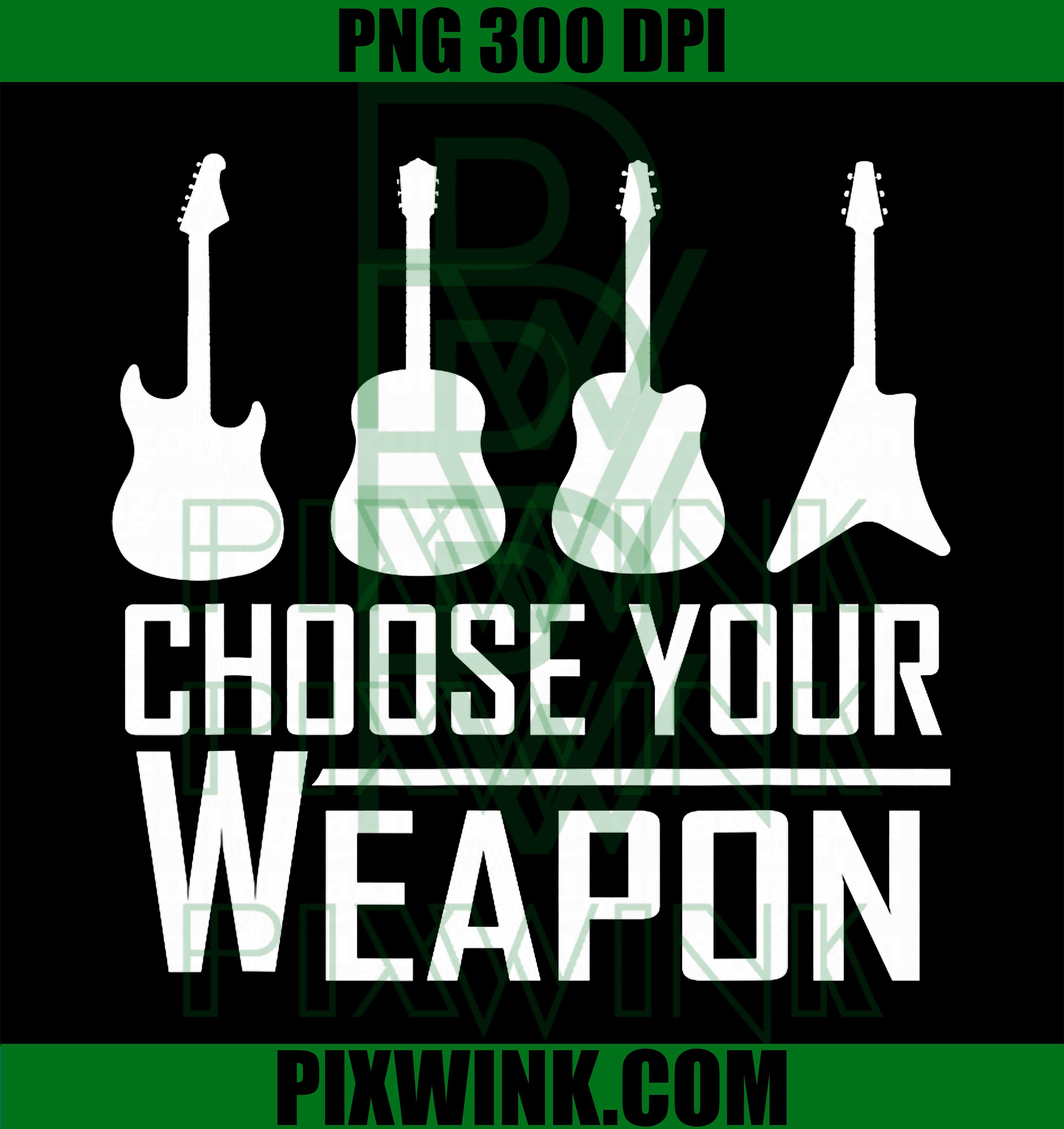 Guitar Weapon PNG, Guitarist Design PNG, Choose Your Weapon PNG