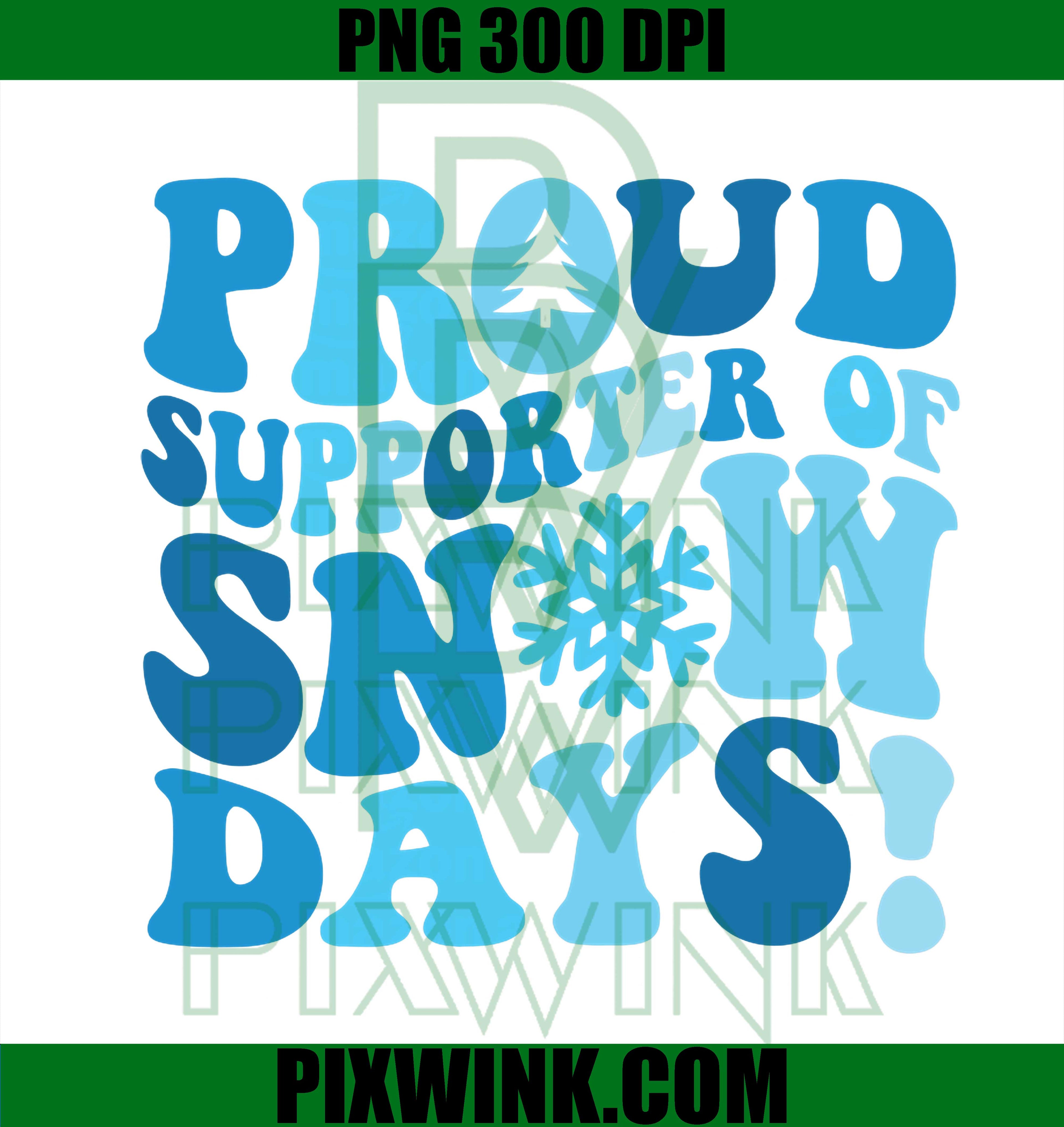 Funny Snow Day Lover Proud Winter Weather Supporter PNG
