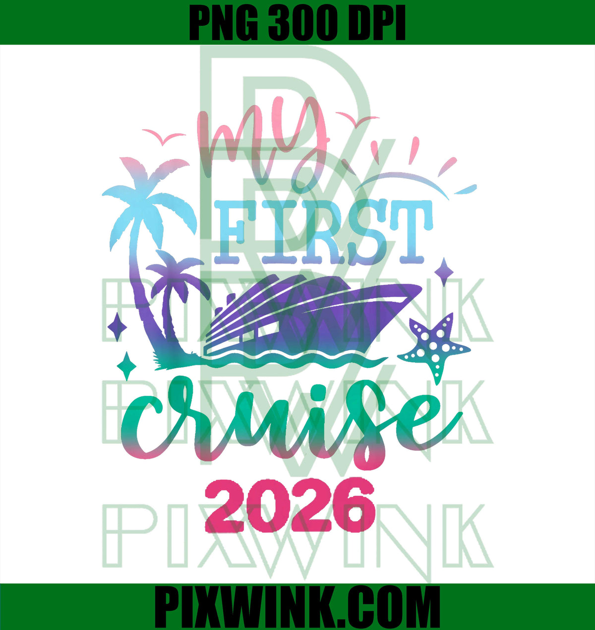 My First Cruise 2026, Family Vacation Trip Ship Matching PNG
