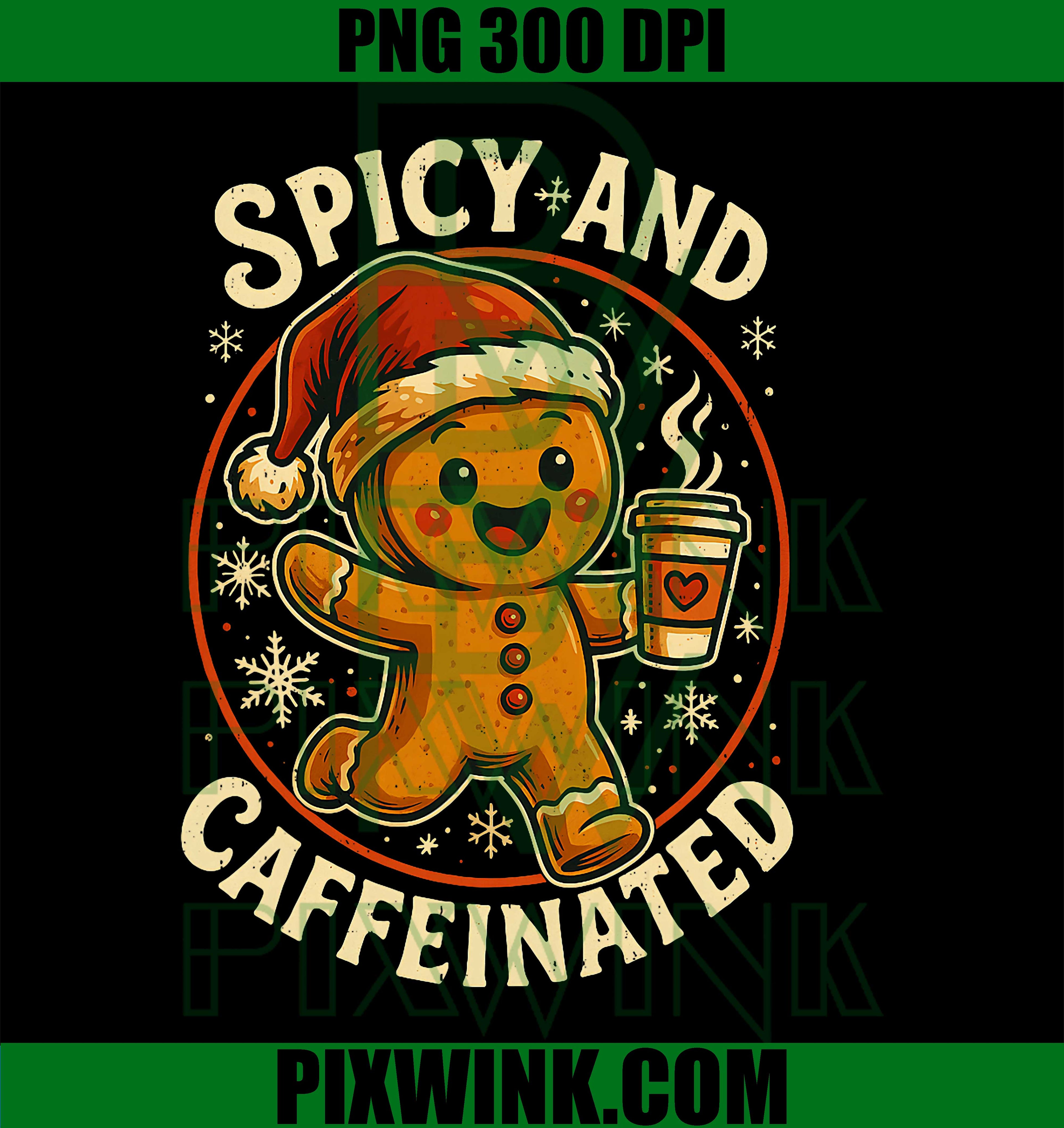 Spicy and Caffeinated Gingerbread Coffee Christmas Holiday PNG