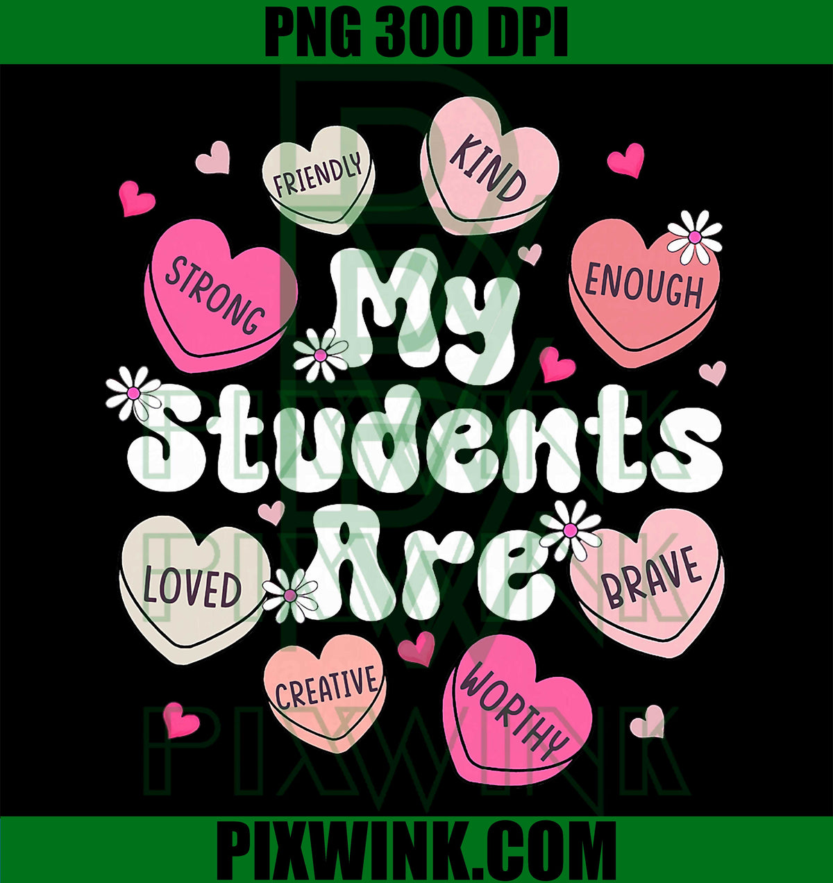 My Students are Loved Kind Enough PNG, Valentine Heart Teacher PNG