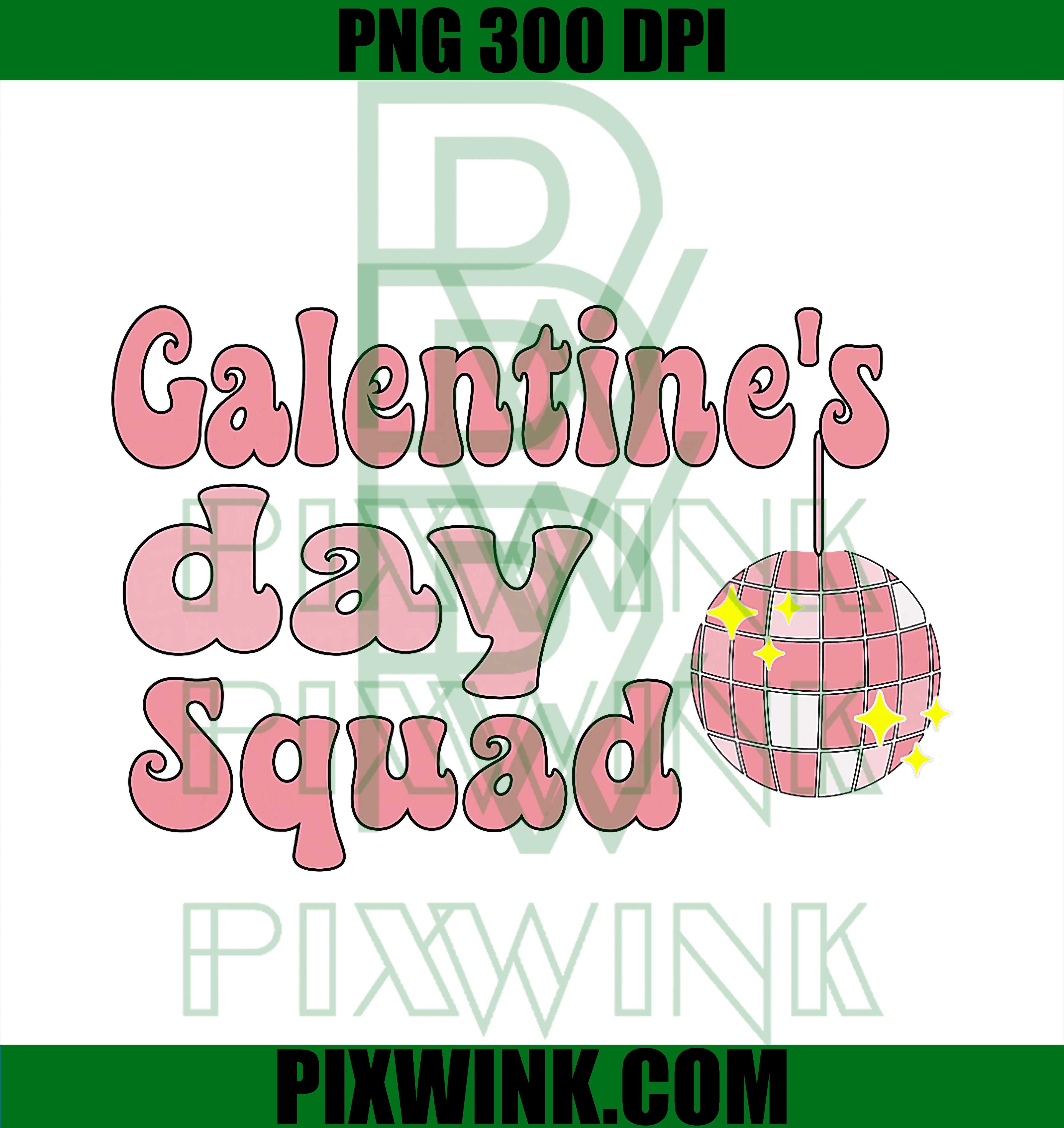 Funny Galentine Squad PNG, Galentines Day PNG, Women Squad Goals PNG