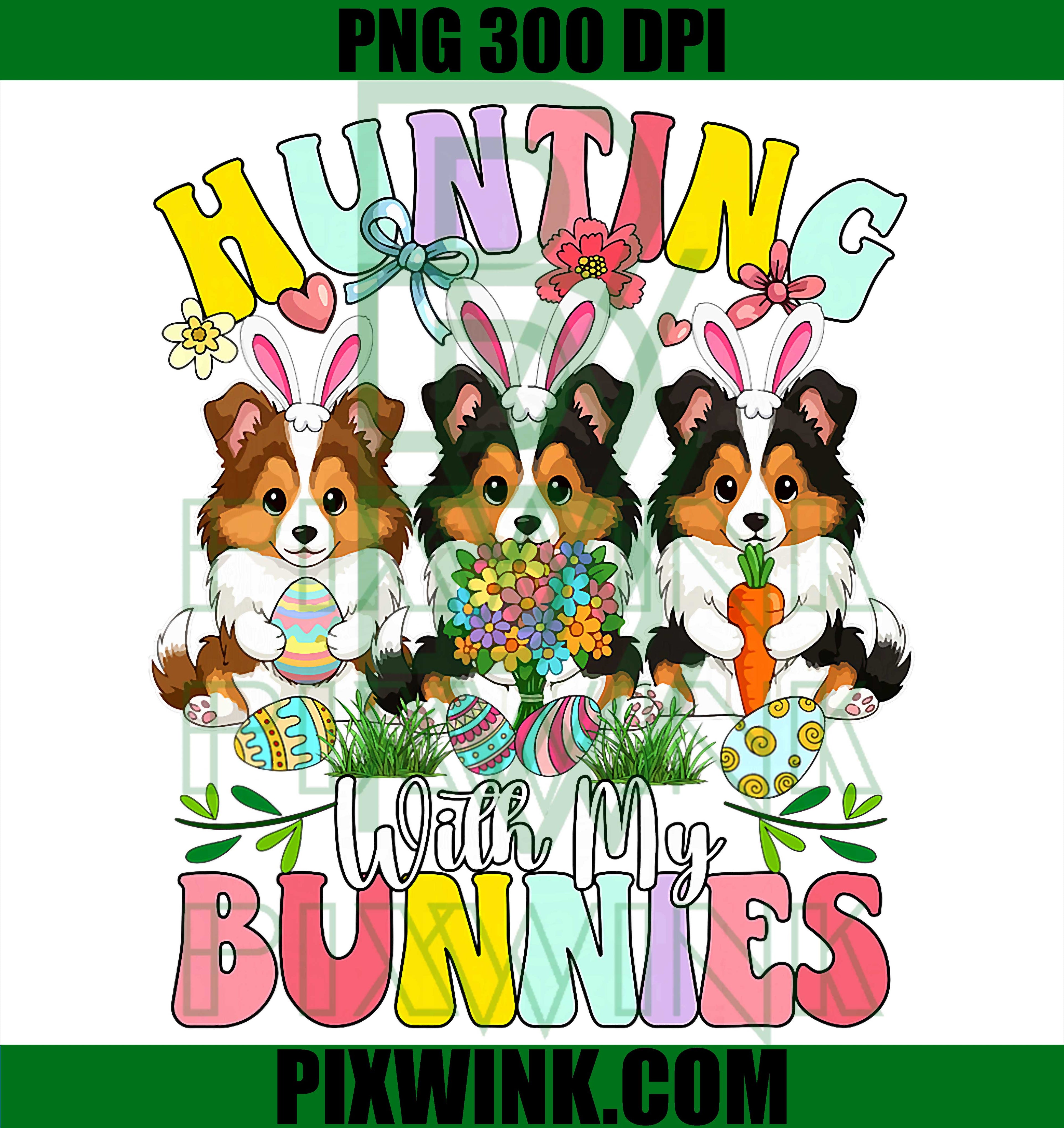 Hunting With My Bunnies PNG, Easter Shetland Sheepdog PNG, Dog Lover PNG
