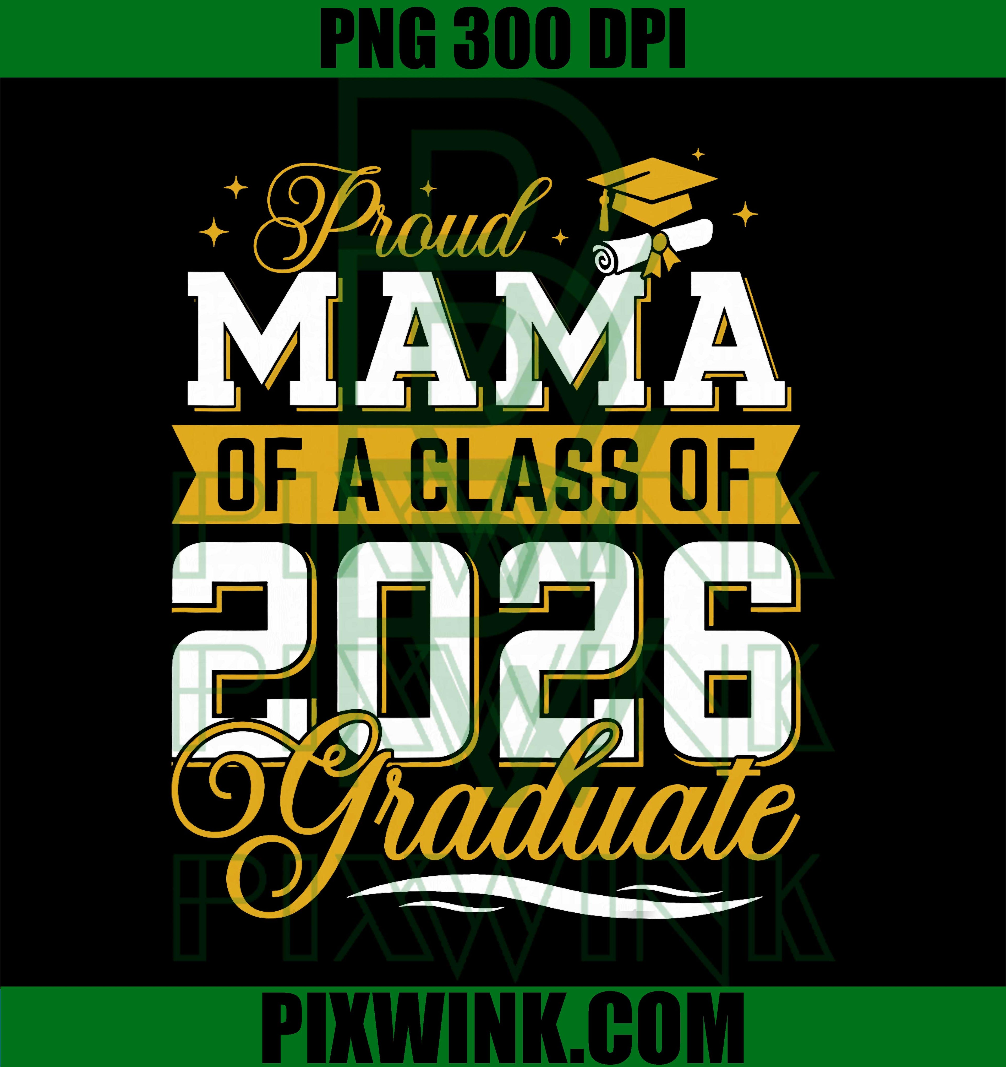 Proud Mama of A Class of 2026 Graduate Senior Graduation PNG
