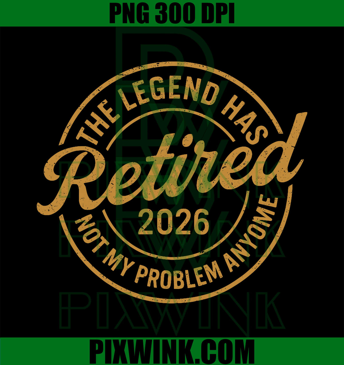 The Legend Has Retired 2026 PNG, Vintage Retirement 2026 PNG
