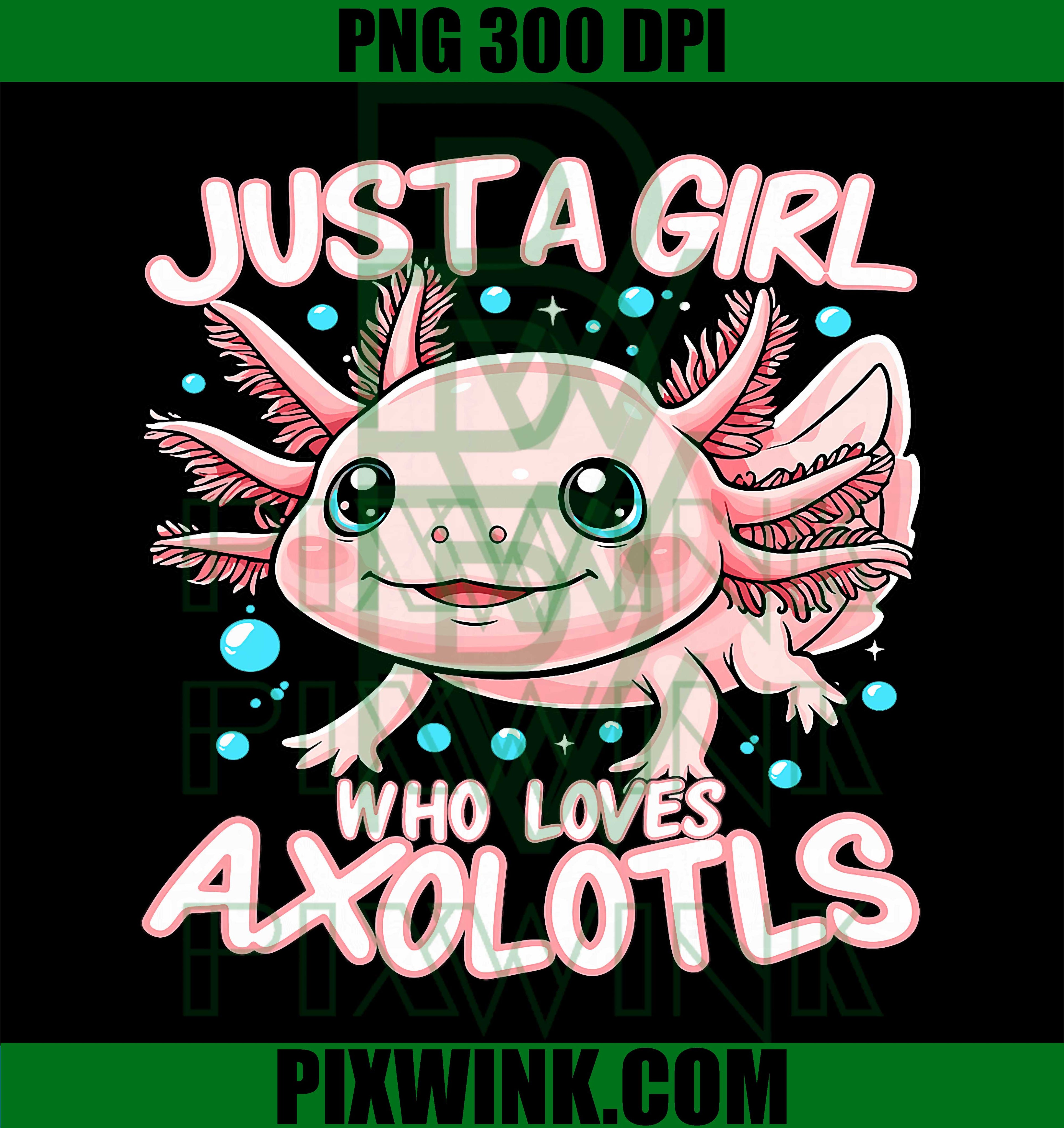 Just A Girl Who Loves Axolotls, Kawaii Axolotl PNG