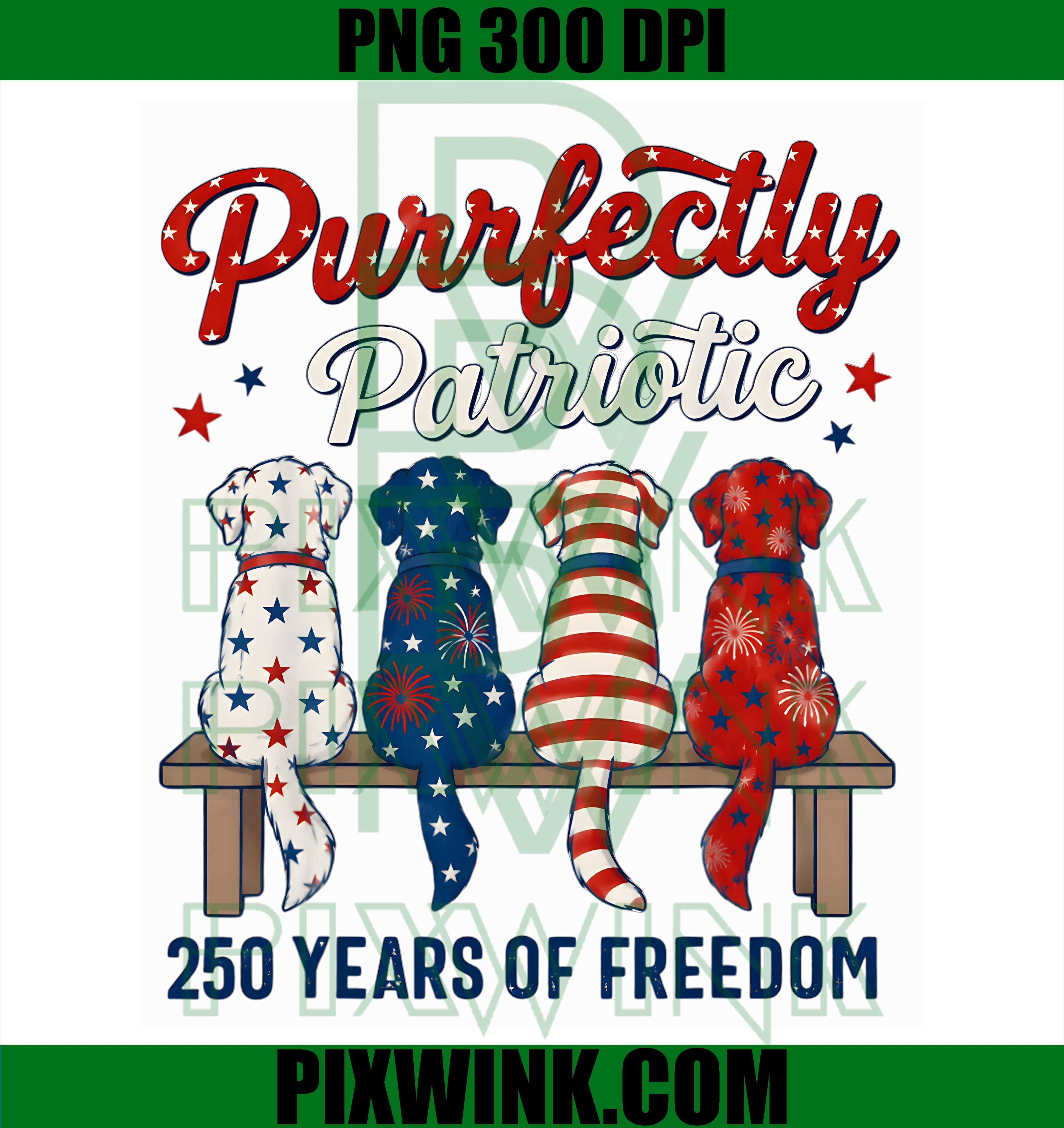 4th of July Dog Lovers PNG,Purrfectly Patriotic 250 Years 250th PNG