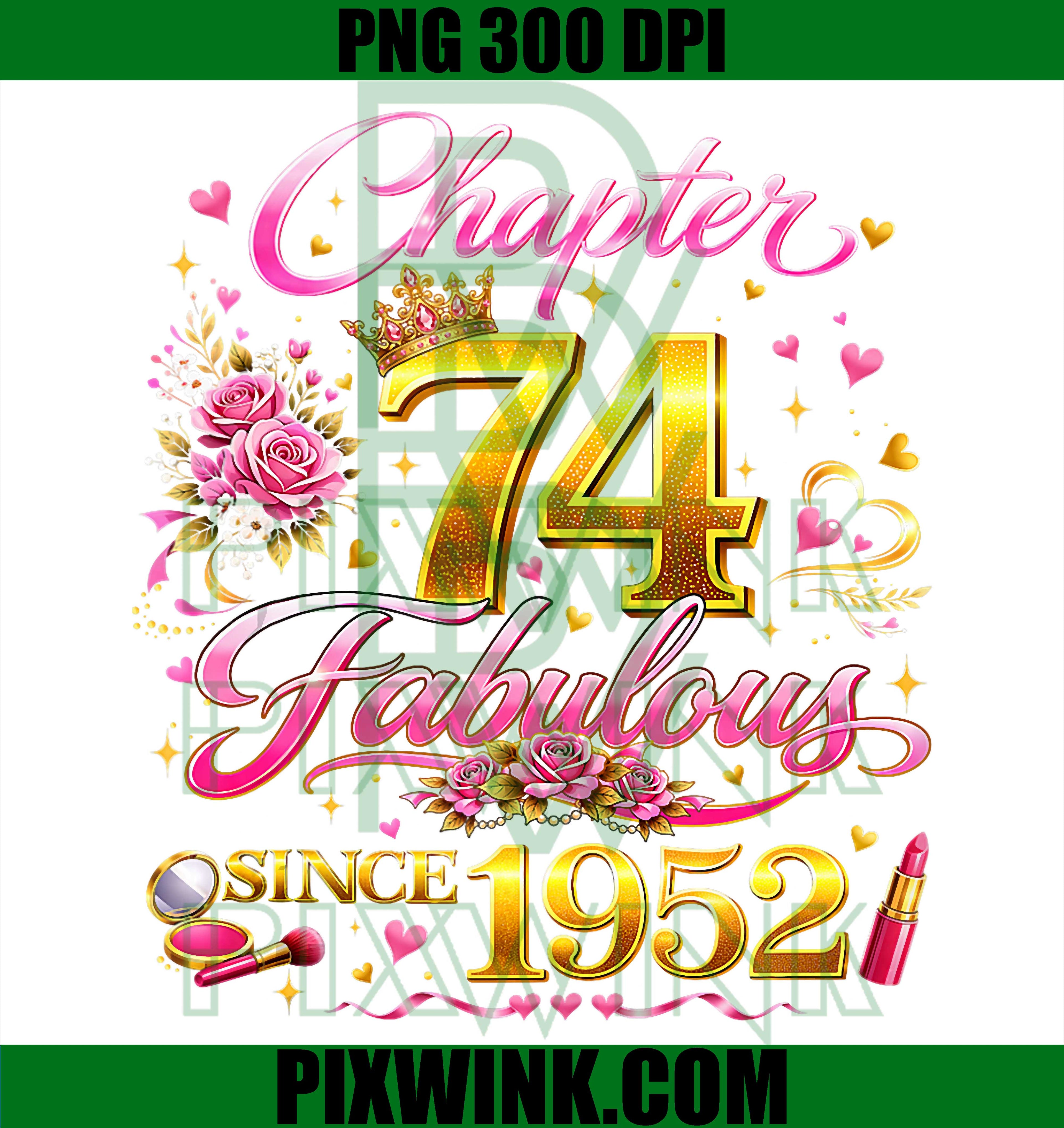 74th Birthday Queen PNG, Chapter 74 Fabulous Since 1952 Graphic PNG