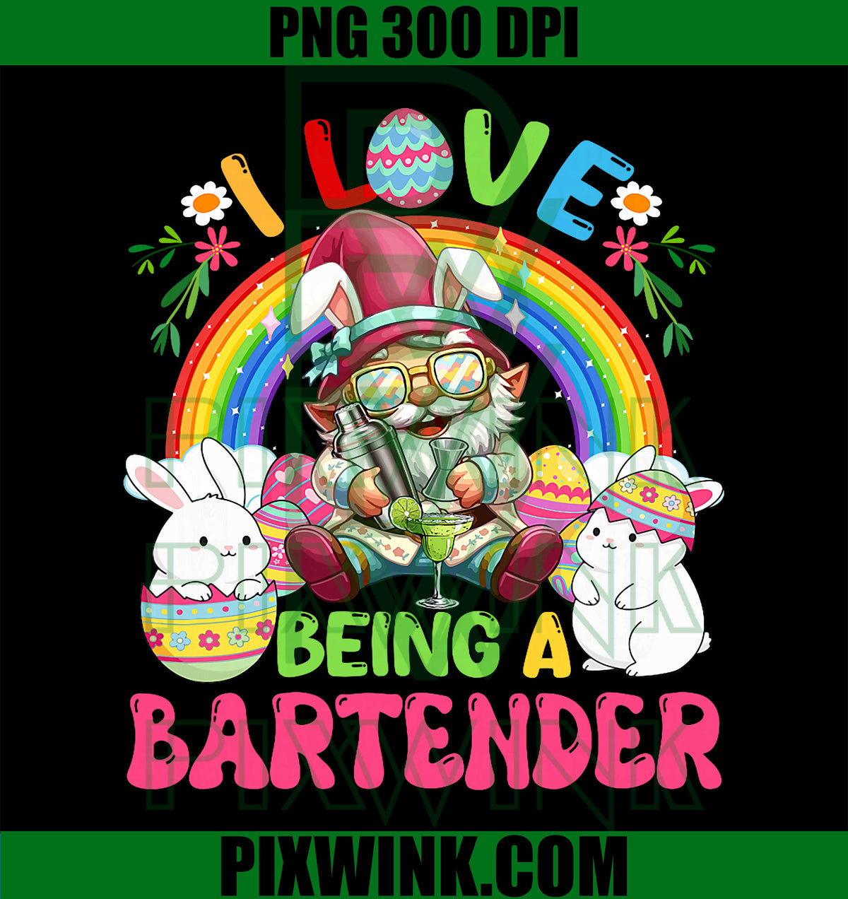 Love to Be A Bartender Easter Eggs, Bunny Gnome Rainbow Graphic PNG Design