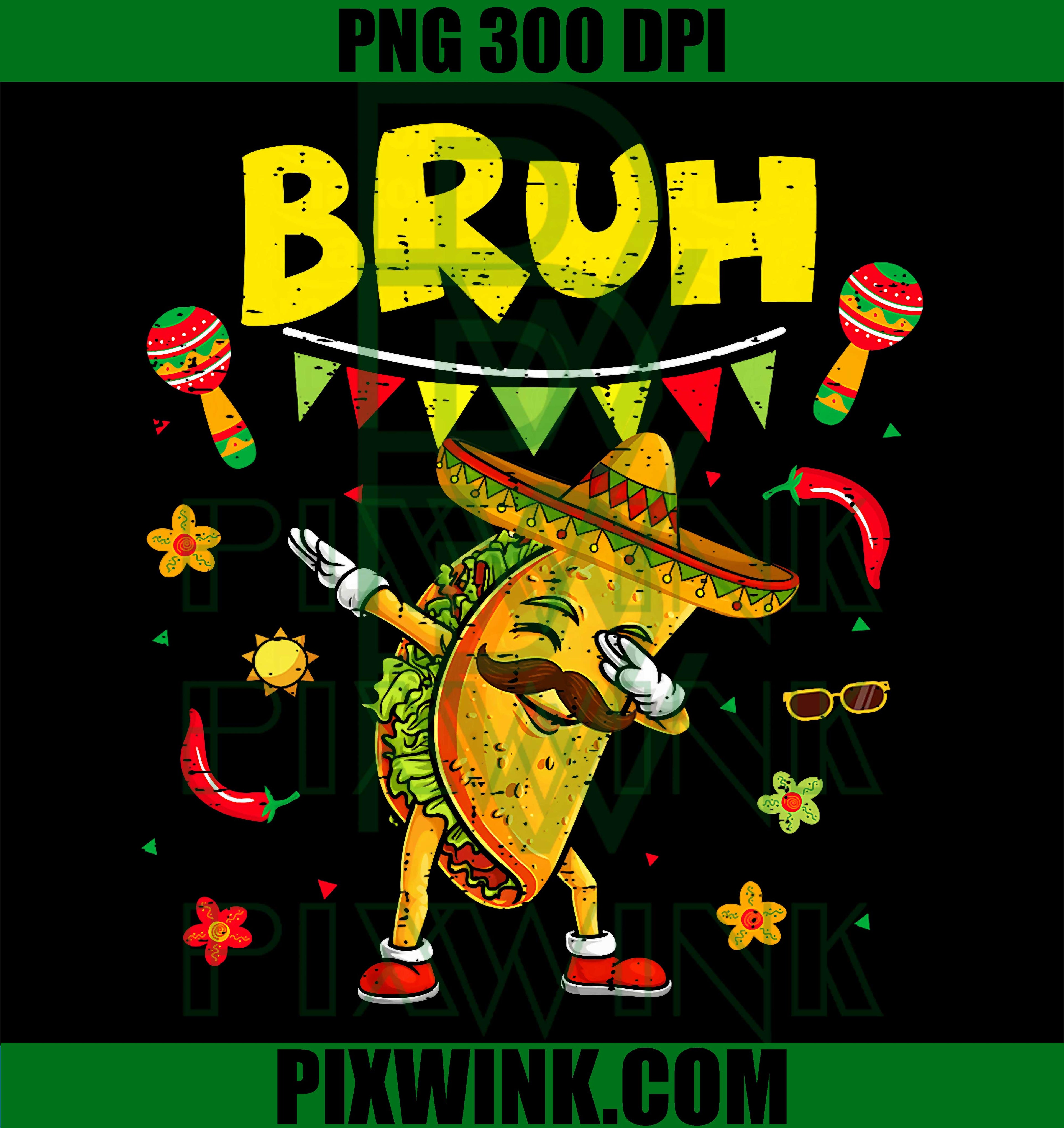 Bruh Dabbing Taco PNG, Cinco De Mayo PNG, Funny Mexican Food PNG
