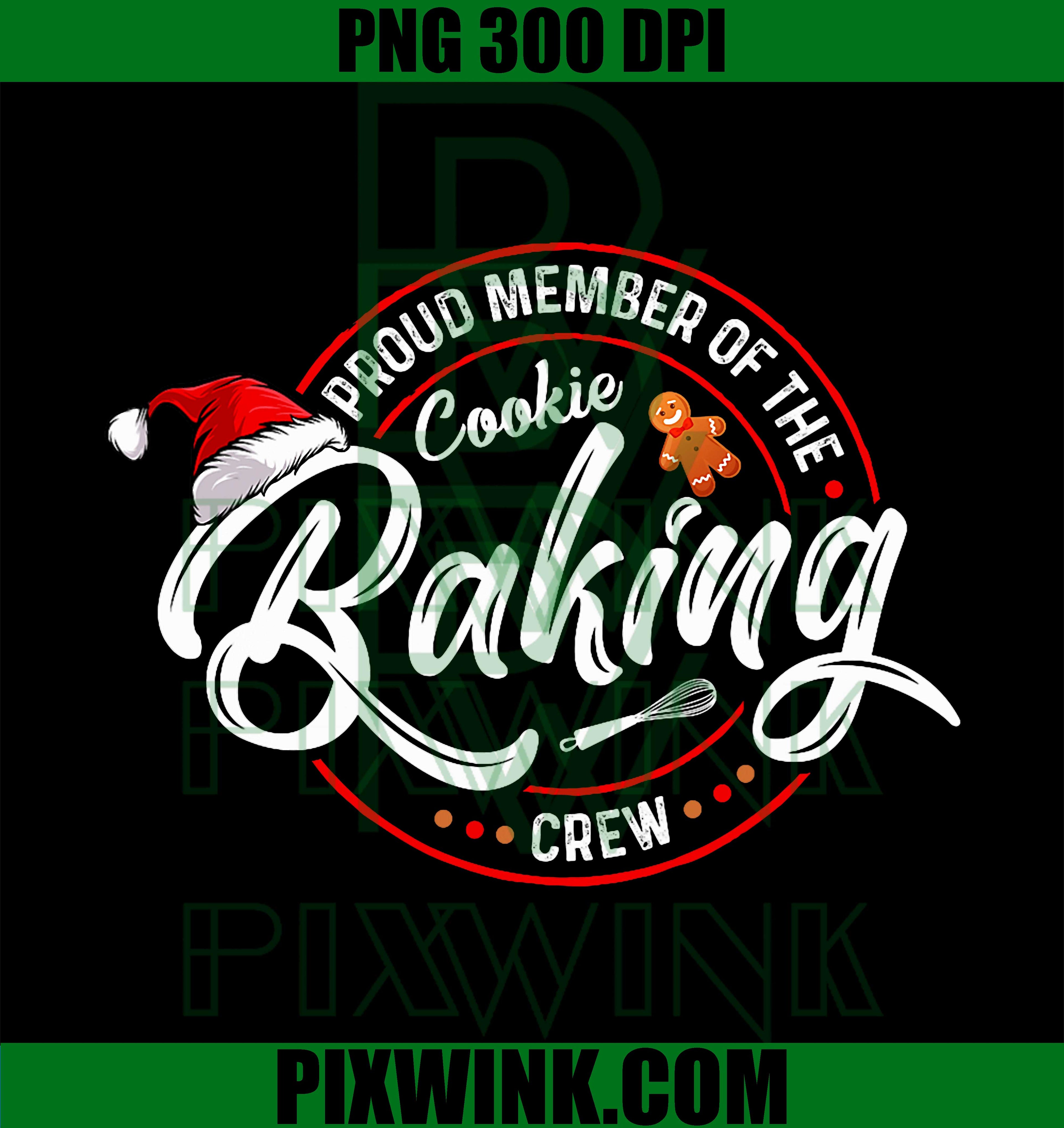 Proud Member Of The Cookie Baking Crew, Funny Bakery Matching PNG
