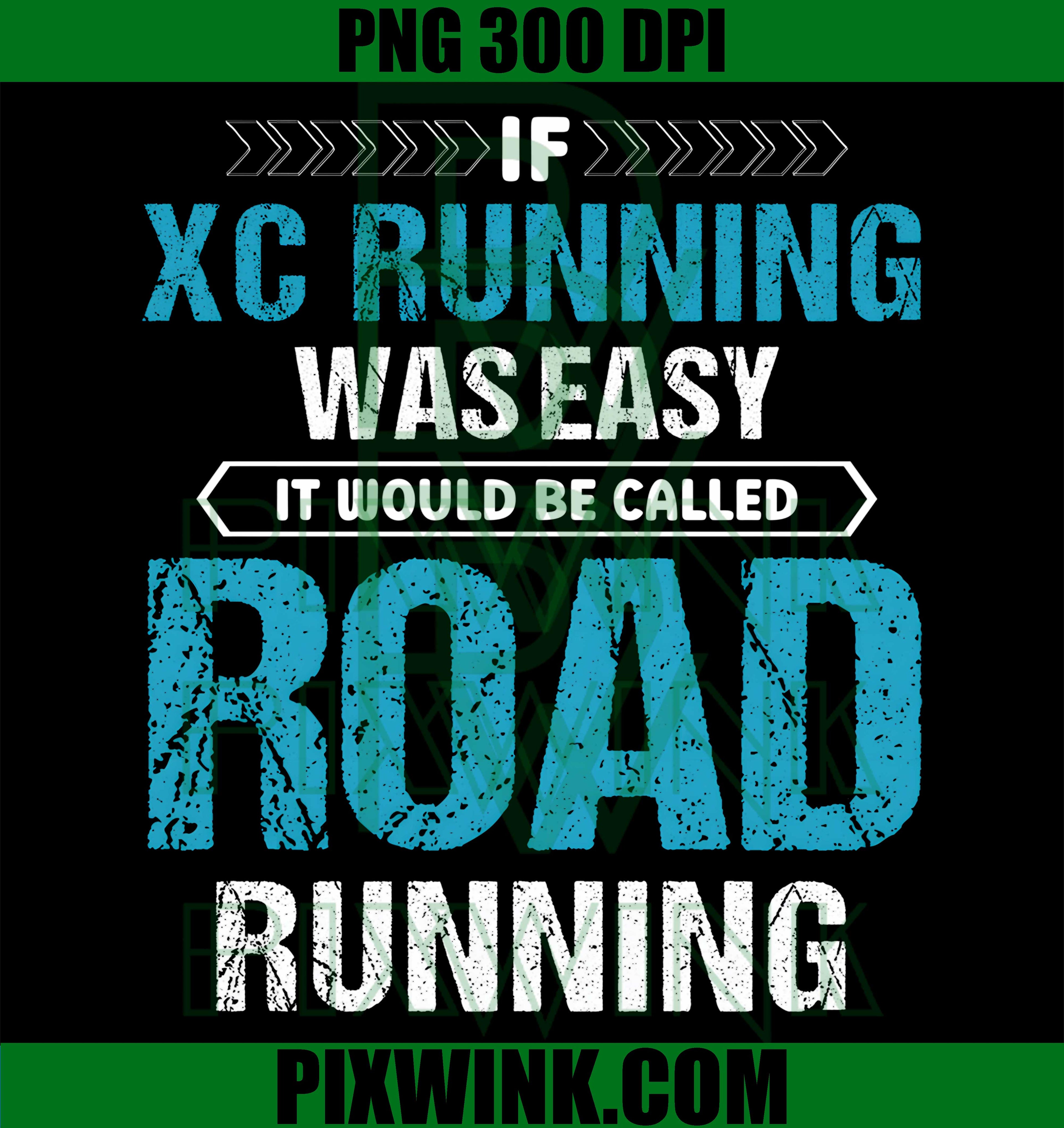 XC Running Humor RR Quote PNG, Cross Country Easy Joke Sport PNG
