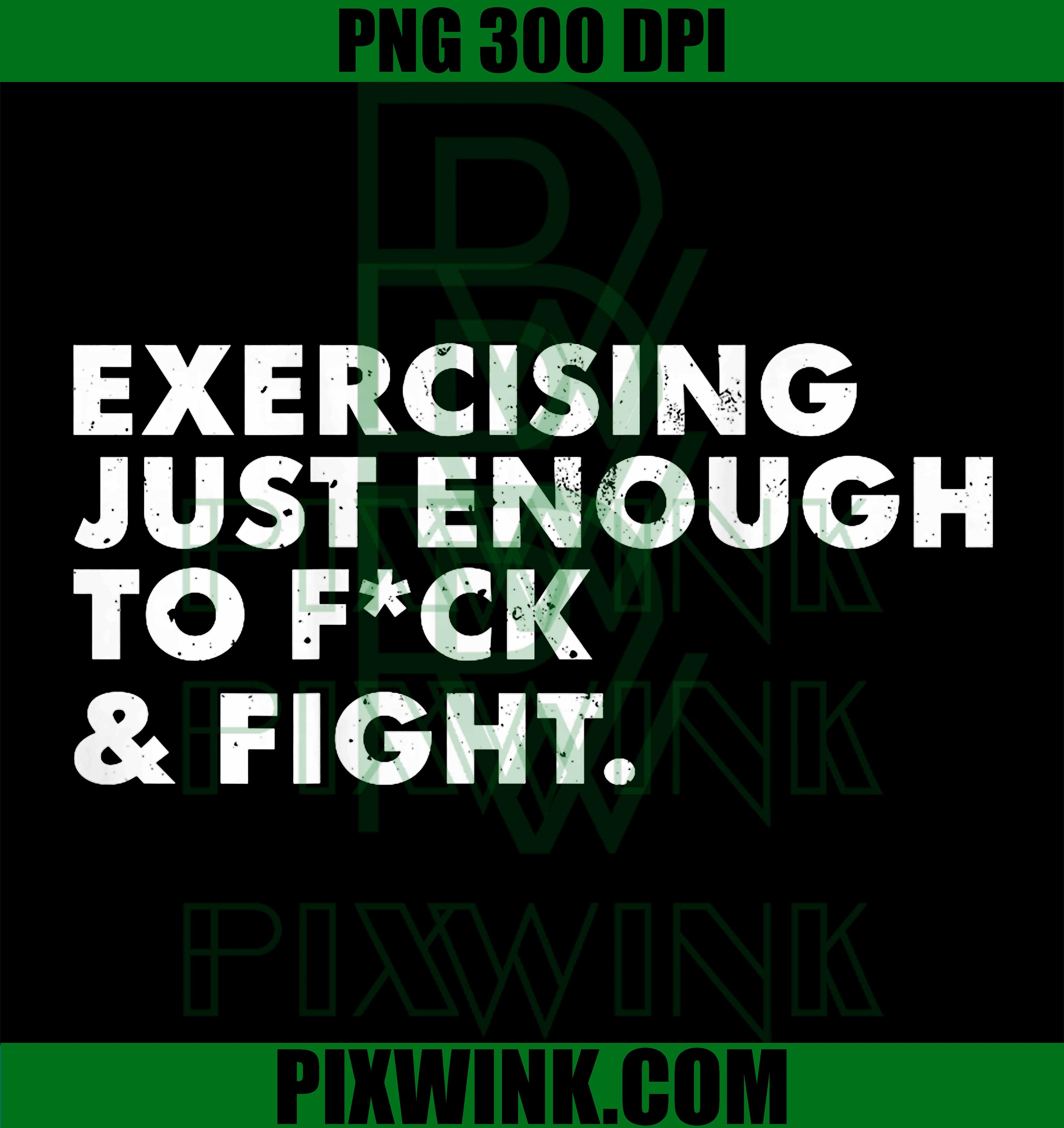 Exercising PNG, Just Enough To Fight PNG, Funny Workout PNG