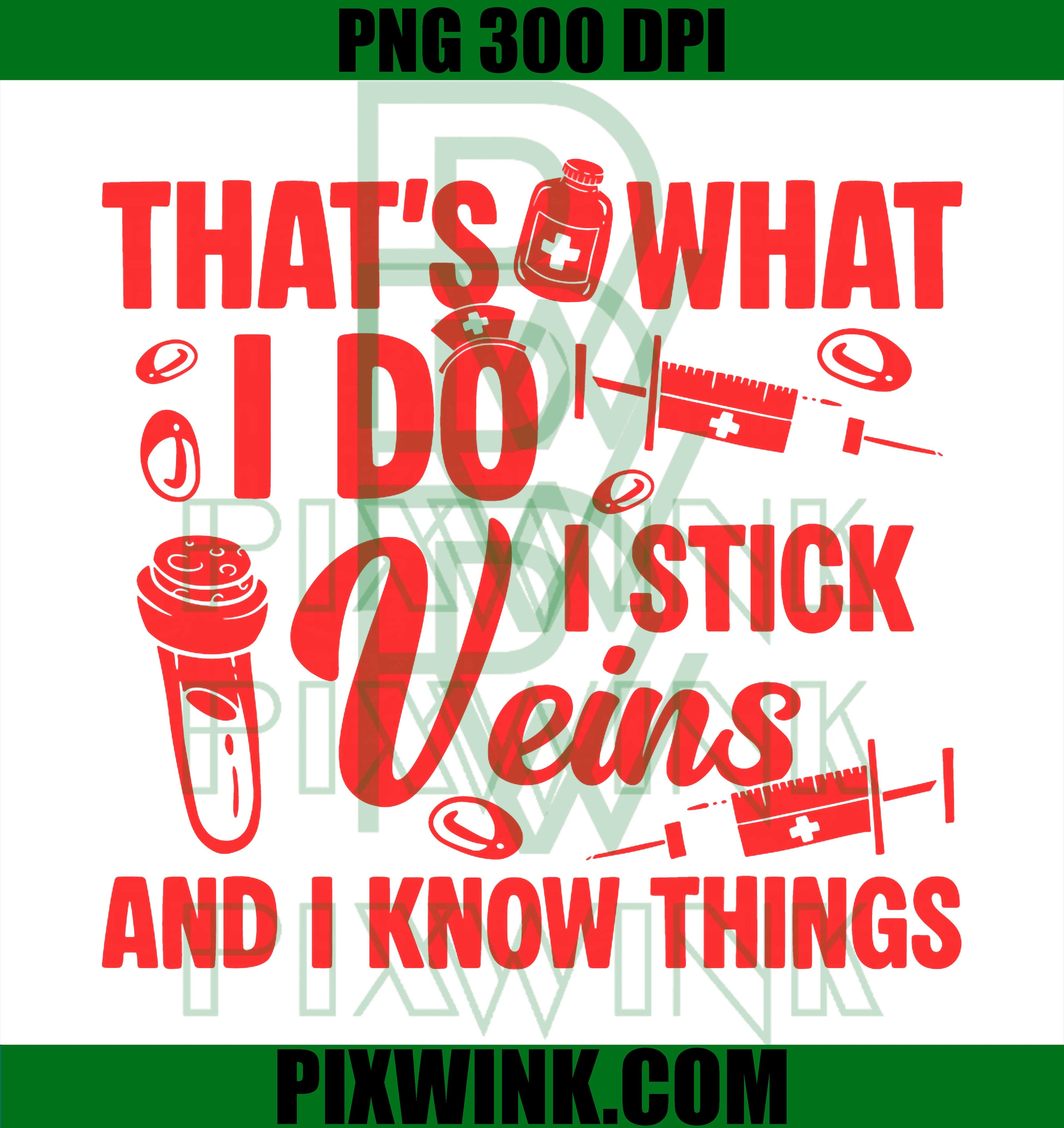 Phlebotomy PNG, Stick Veins Humor PNG, Phlebotomist Design PNG