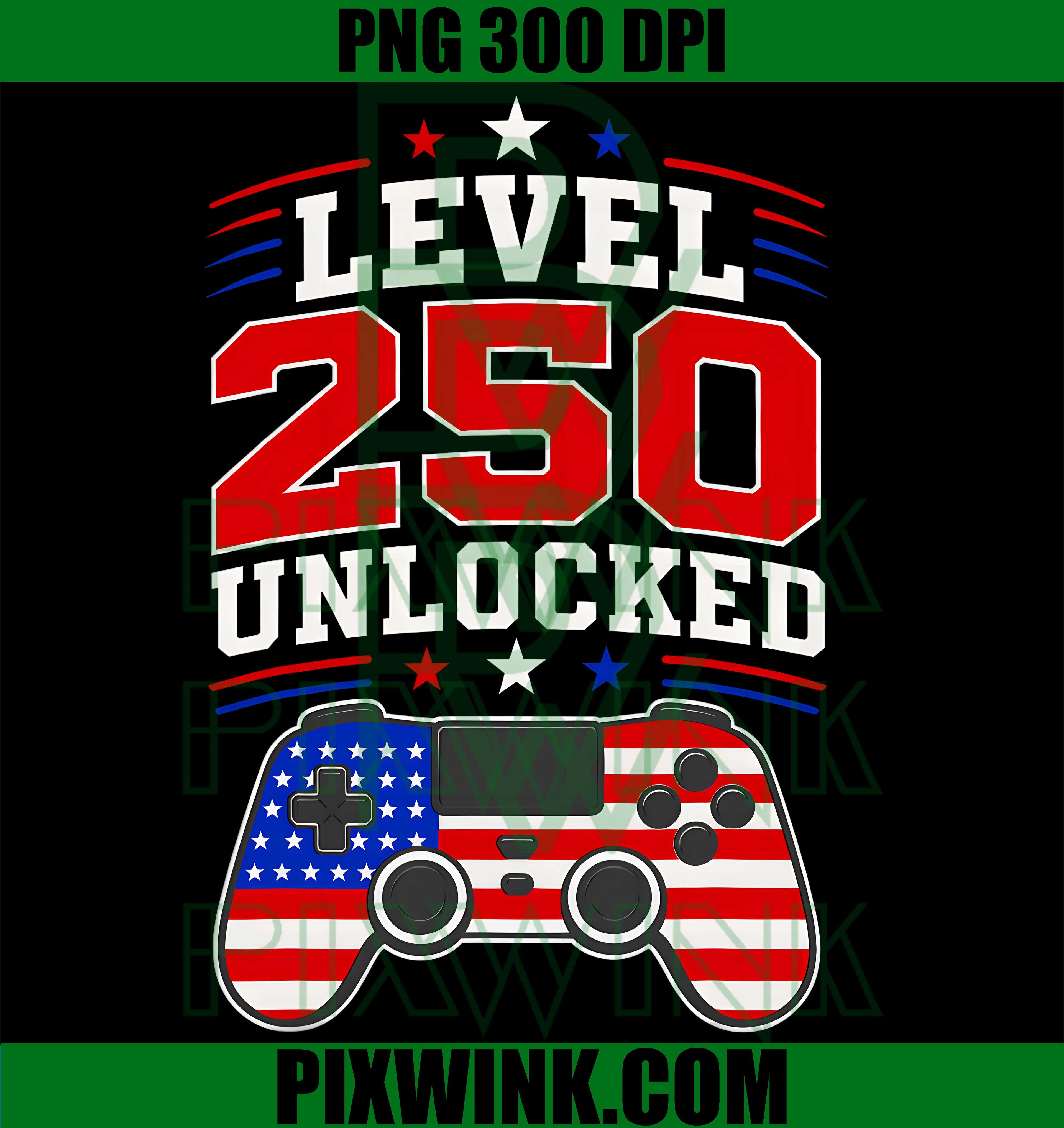 Level 250 Unlocked Gamer PNG, America 250 Anniversary PNG, USA Flag Gaming PNG