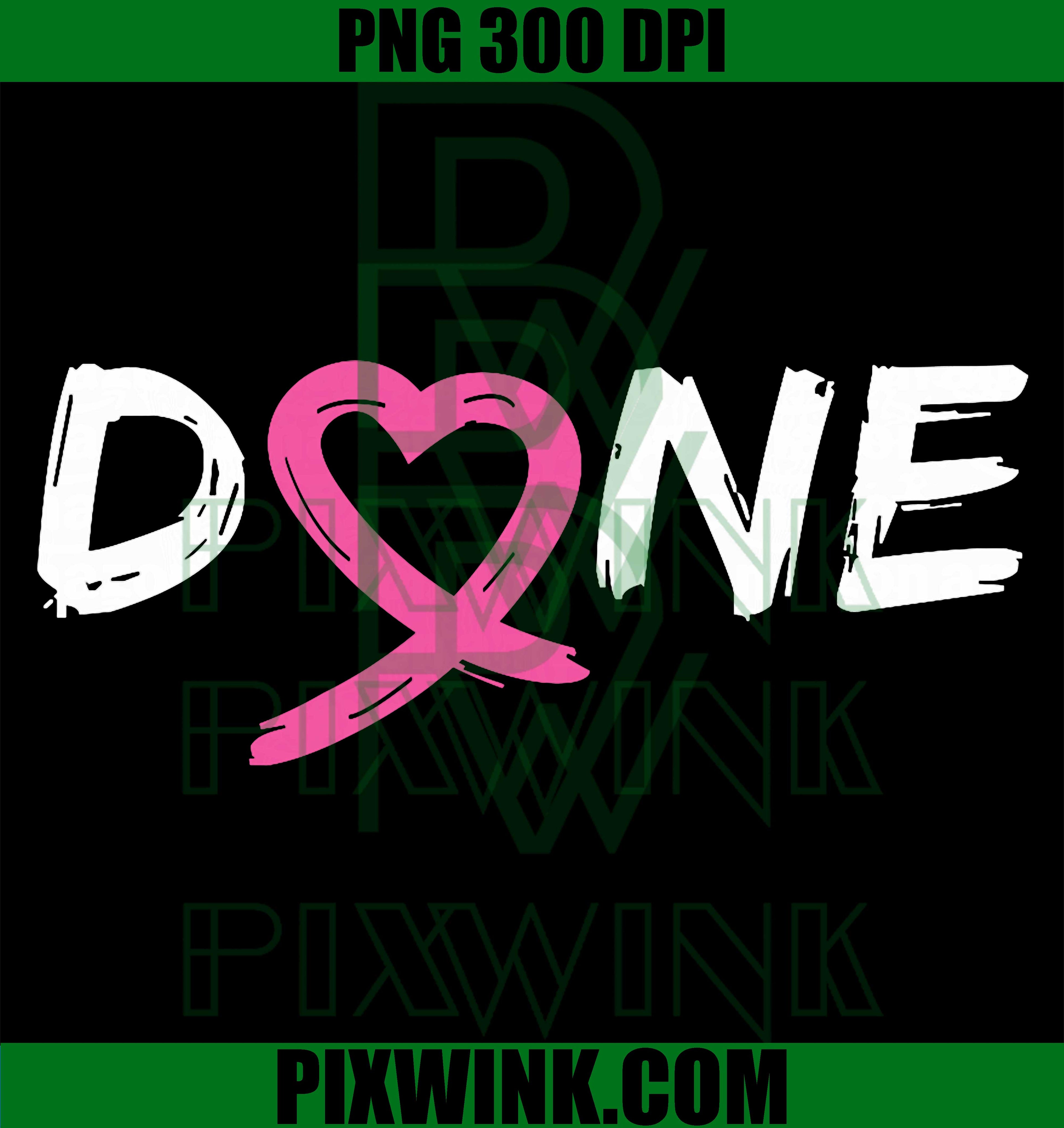 Done Last Day of Radiation PNG, Chemo Breast Cancer Awareness PNG