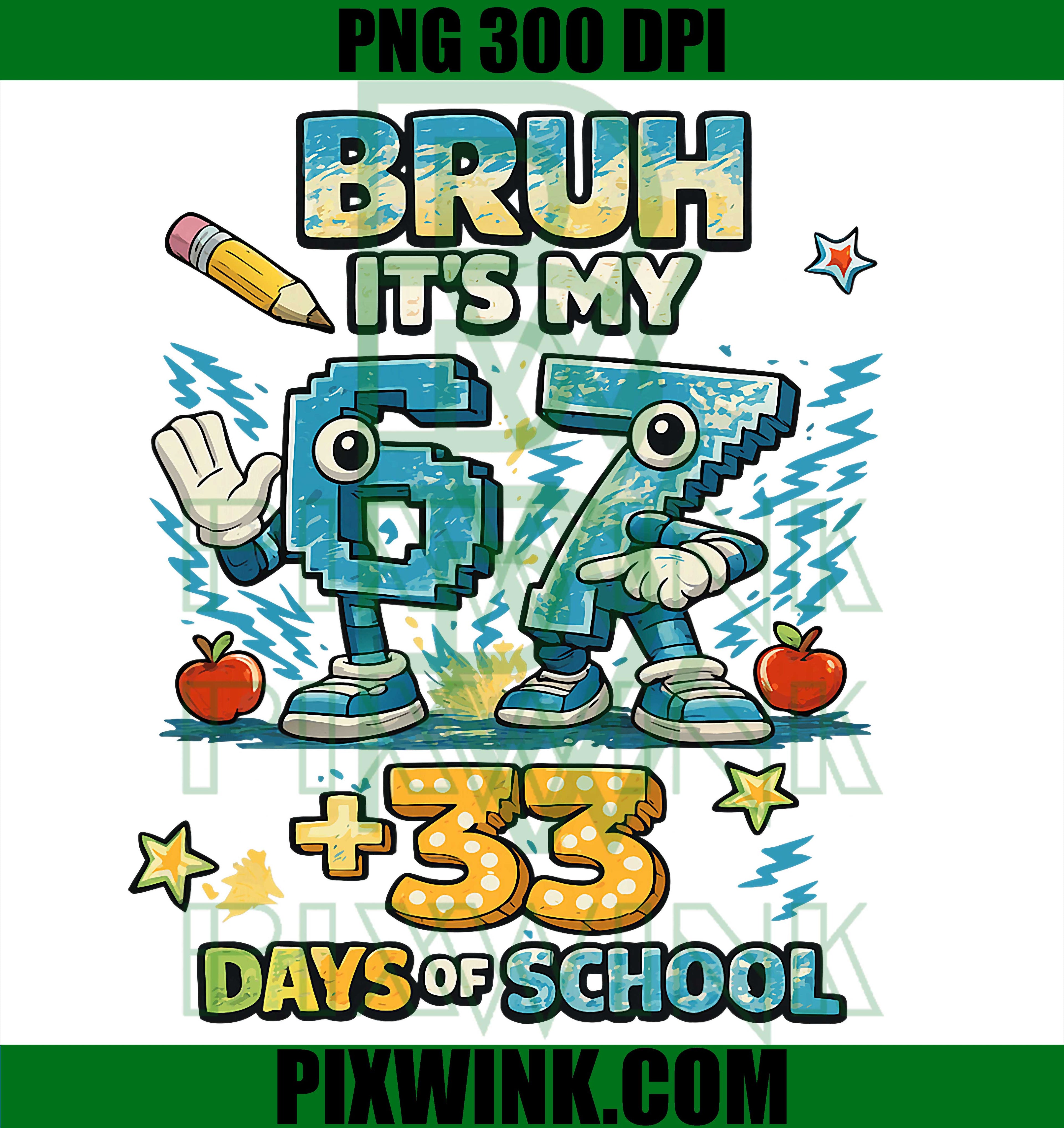 Funny Bruh Its My 100th Day PNG, Kids School PNG, 100 Days School PNG