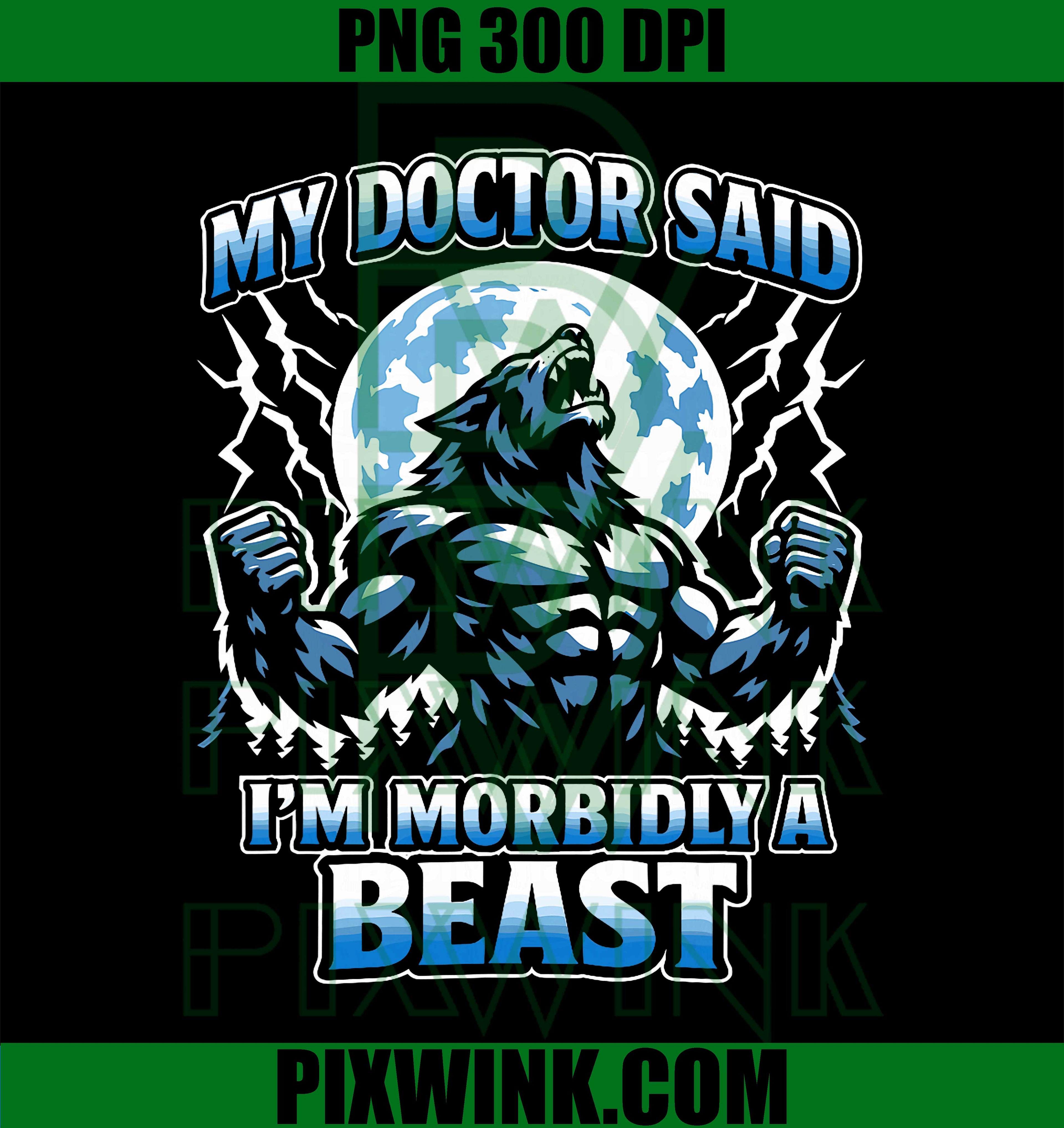 Morbidly A Beast PNG, Funny Wolf Quote PNG, Sarcastic Wolf PNG