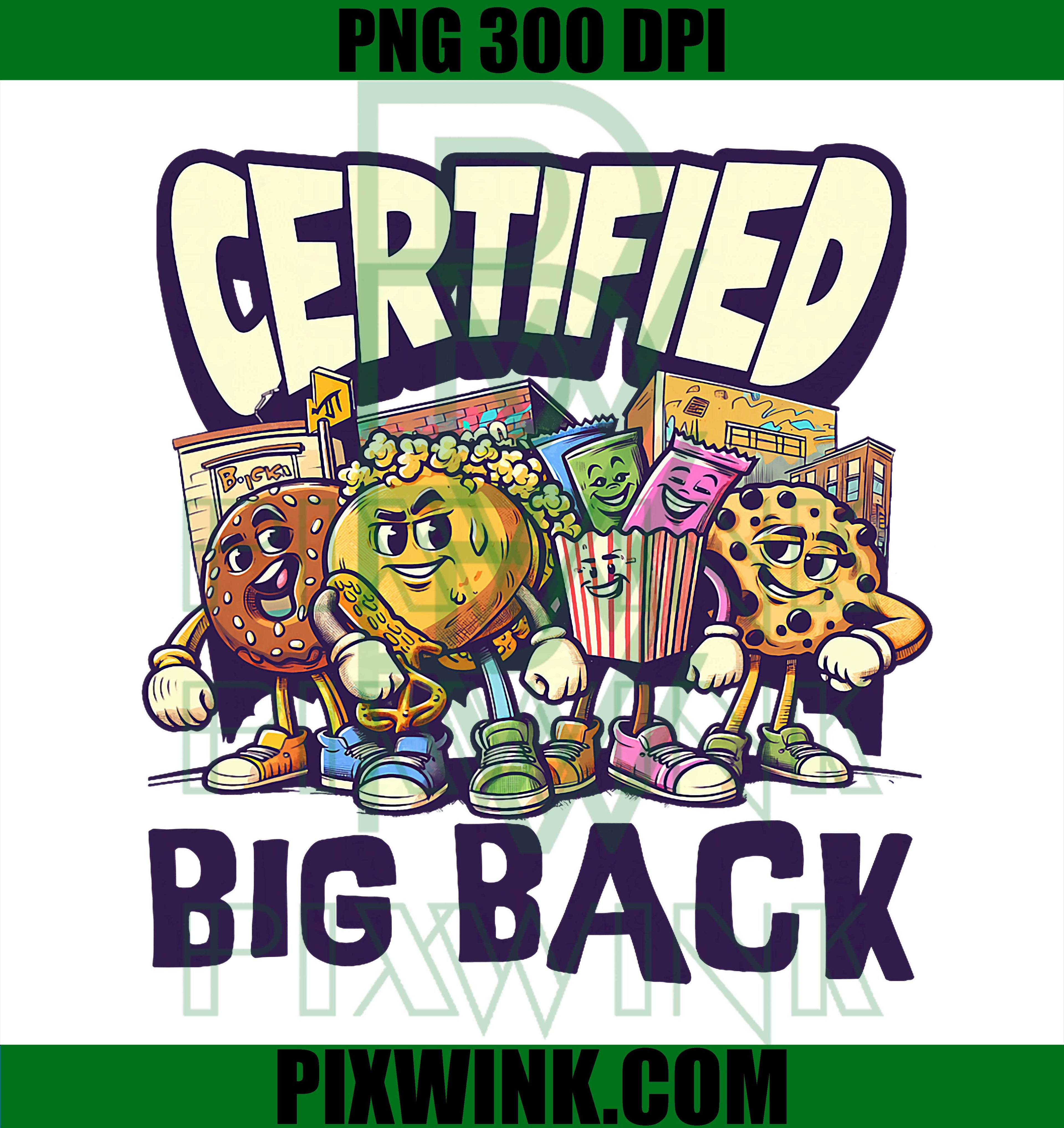 Certified Big Back PNG, Funny Food Cartoon Back to School Design