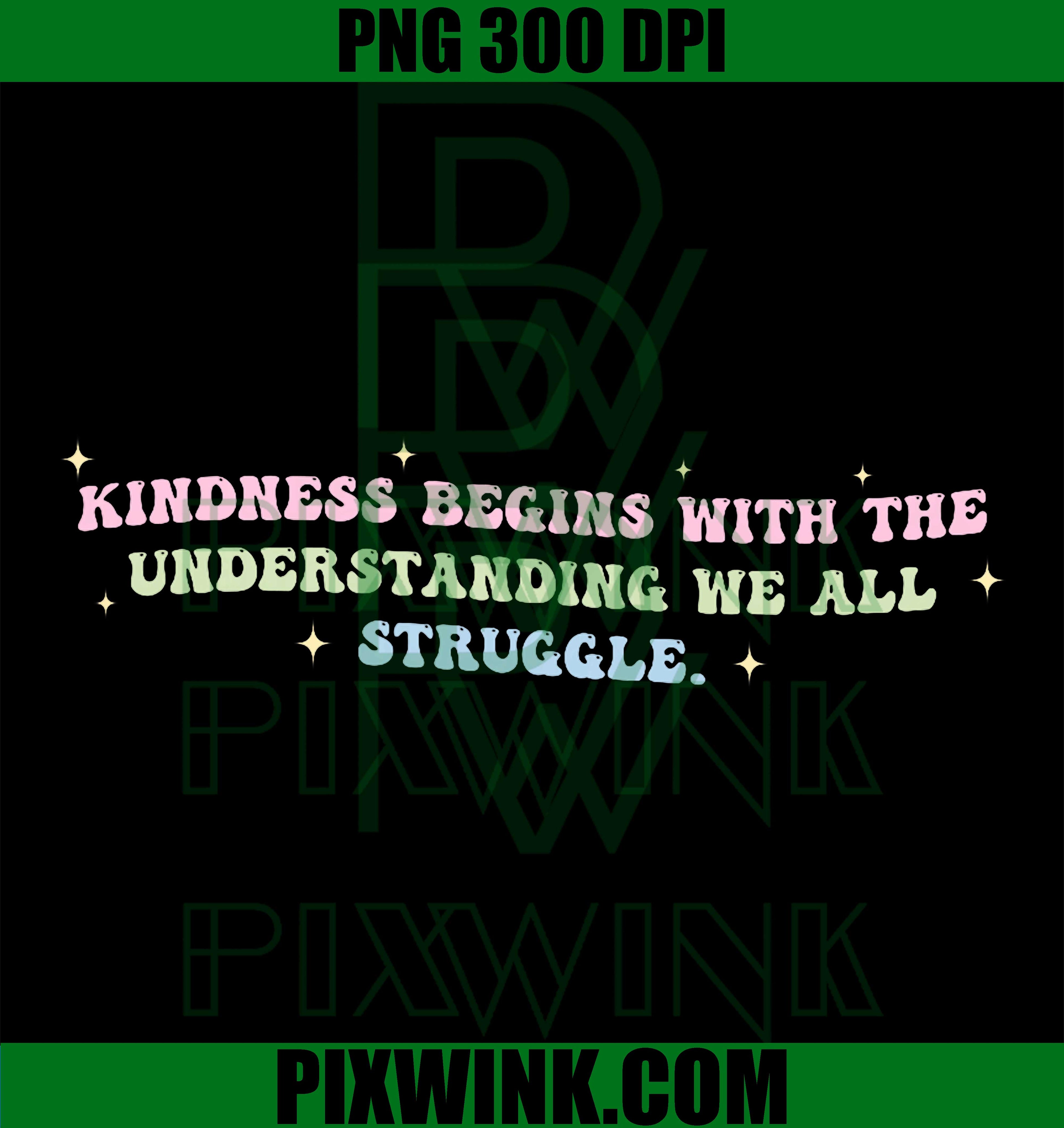 Kindness Begins with The Understanding PNG