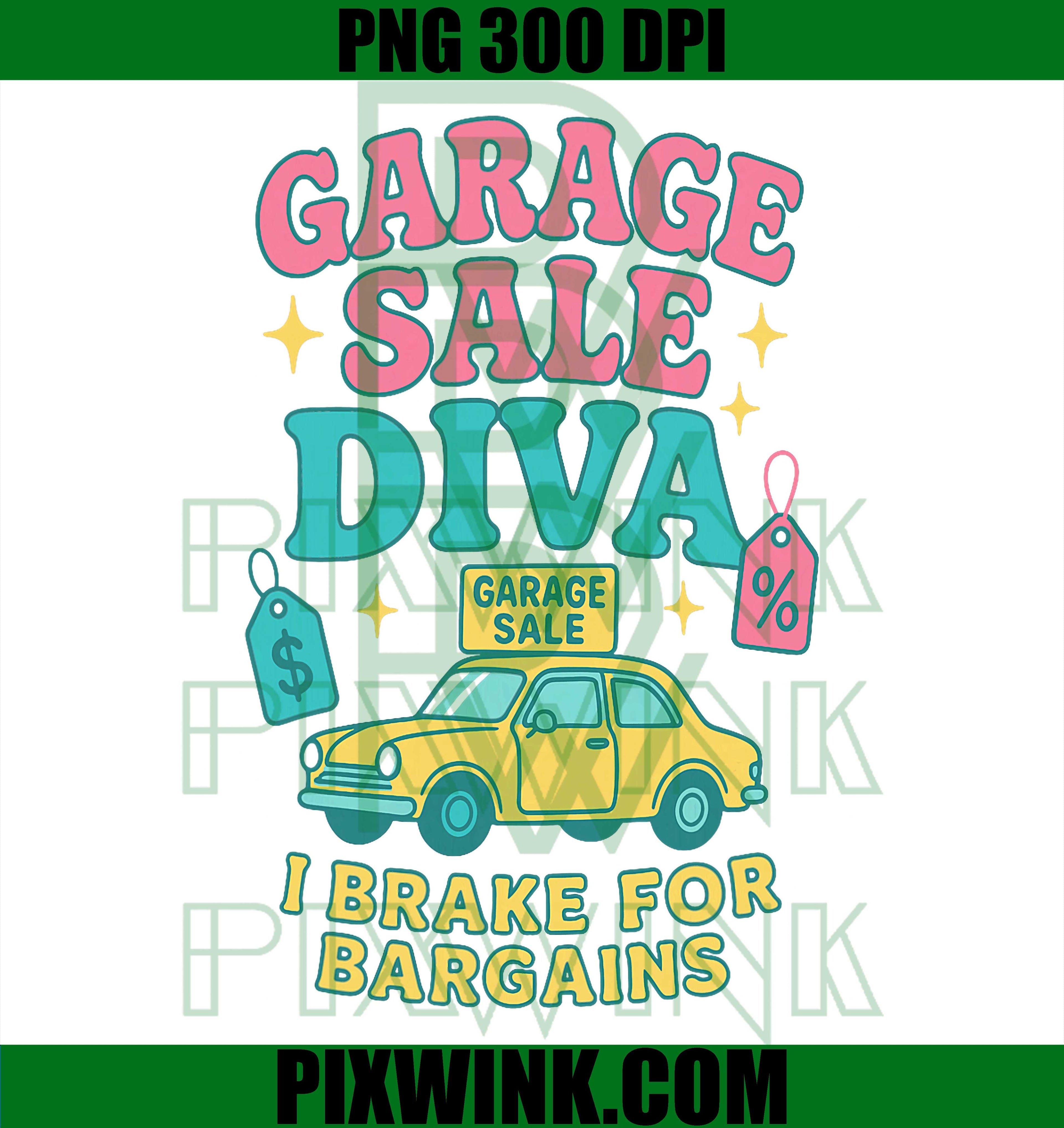 Garage Sale Diva PNG, I Brake For Bargains Thrift PNG