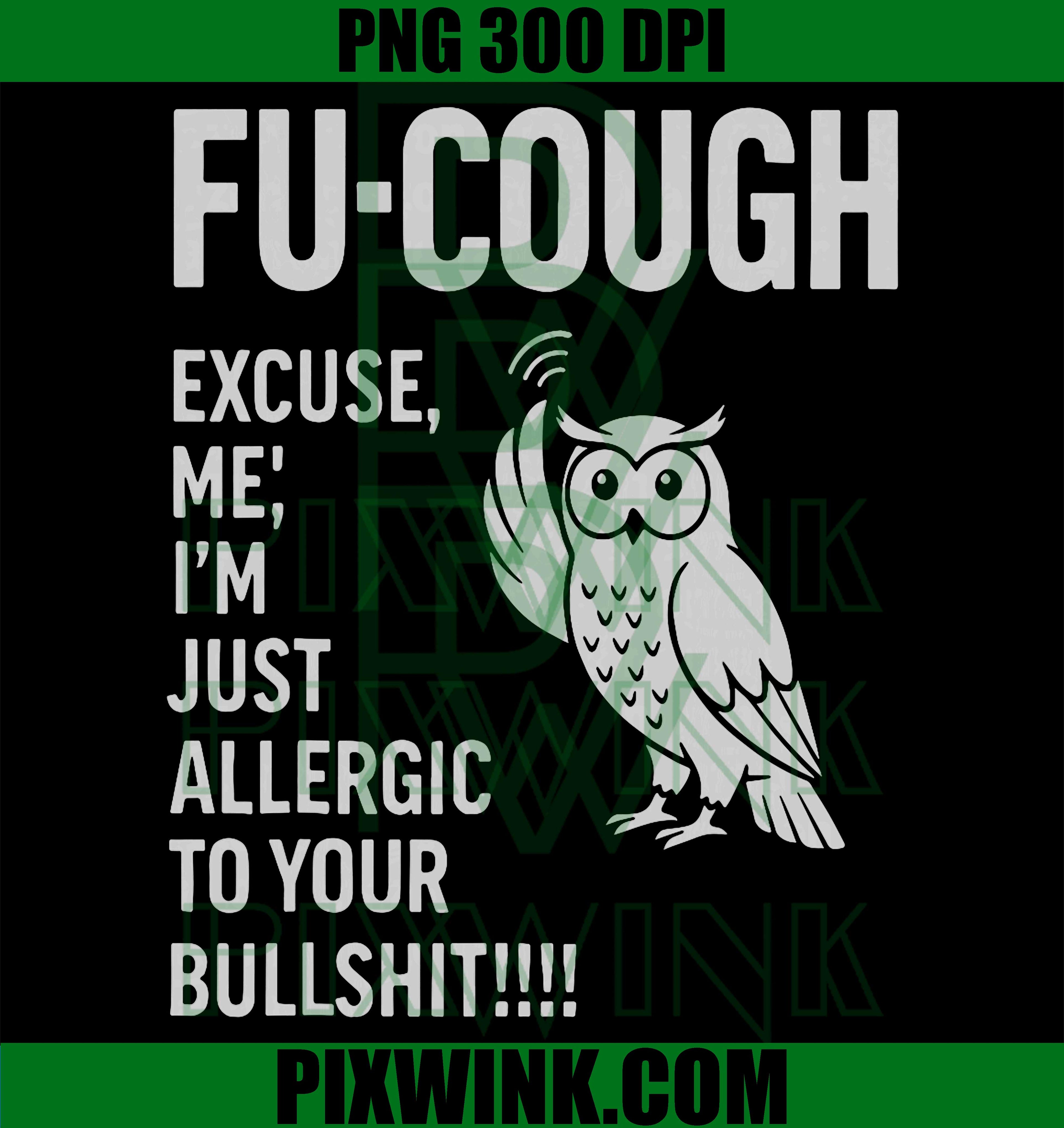 Funny Sarcastic Owl PNG, Allergic To BS Humor Design PNG